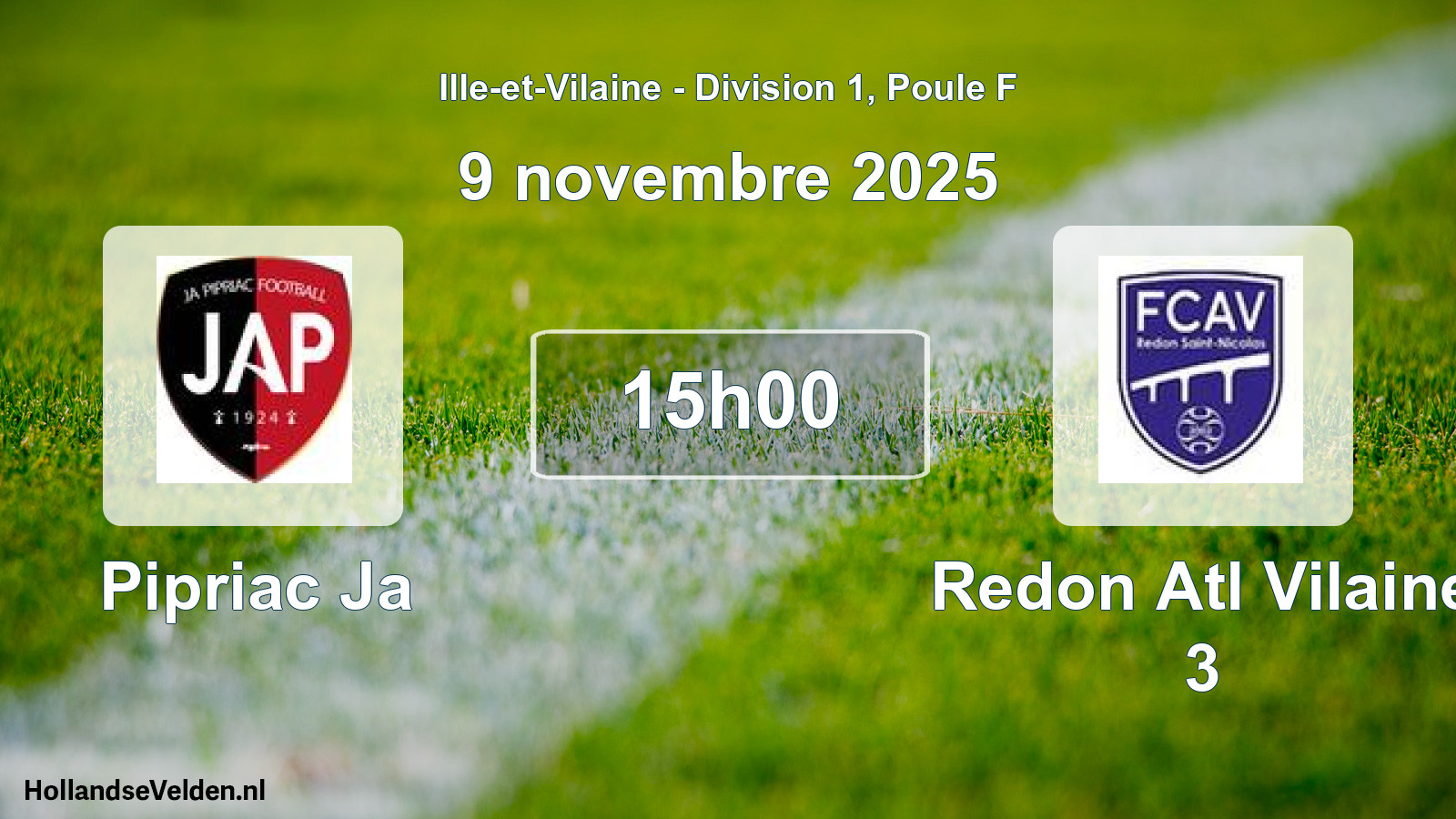 Geplande wedstrijd: Pipriac Ja - Redon Atl Vilaine 3 (9 november 2025)