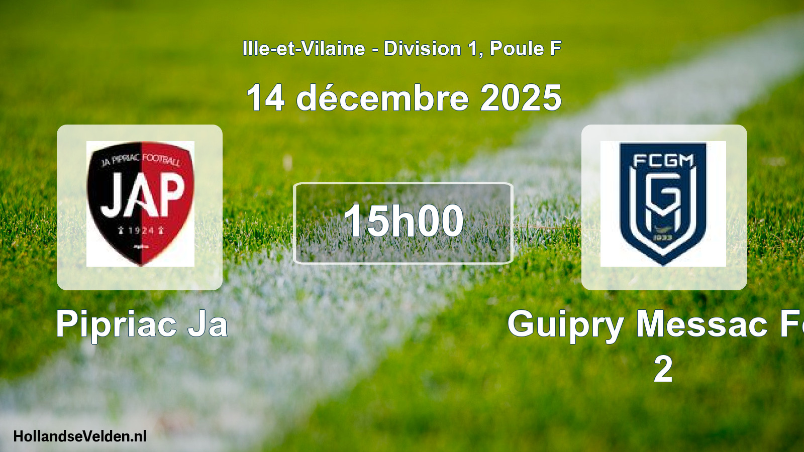Geplande wedstrijd: Pipriac Ja - Guipry Messac Fc 2 (14 décembre 2025)