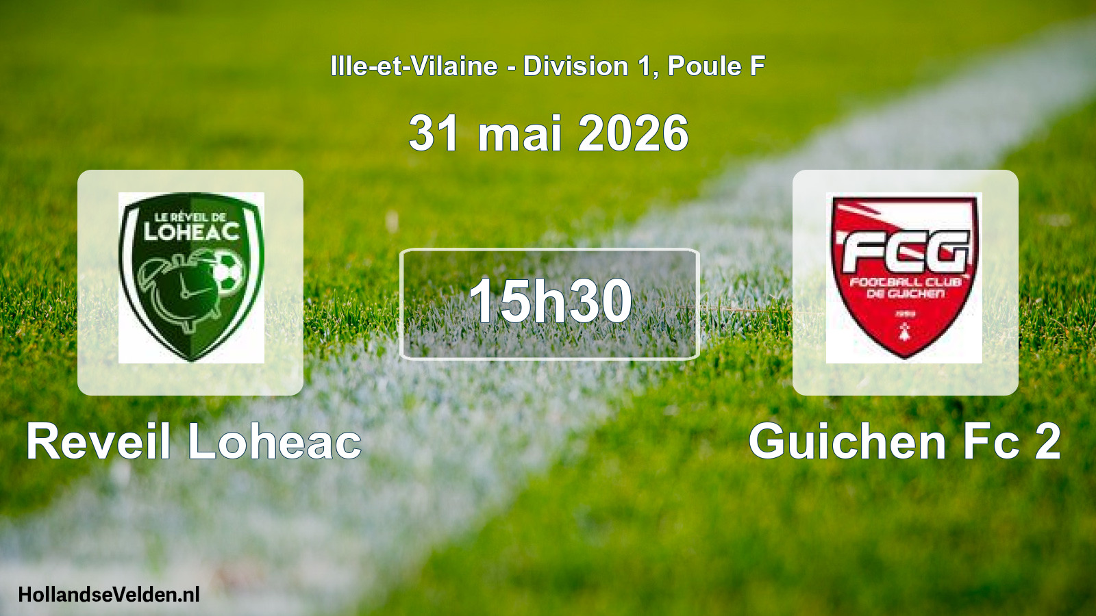 Scheduled Match: Reveil Loheac - Guichen Fc 2 (31 May 2026)