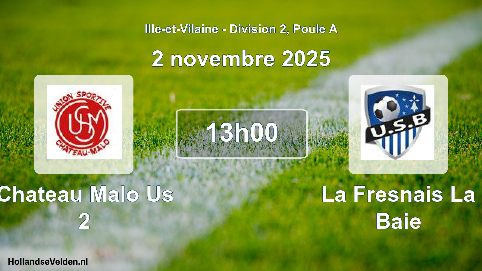 Scheduled Match: Chateau Malo Us 2 - La Fresnais La Baie (2 November 2025)