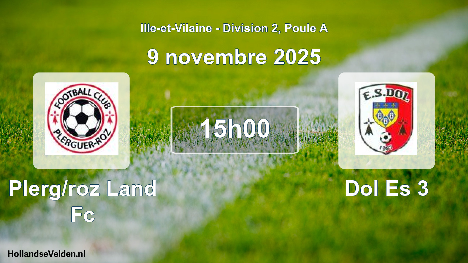 Geplande wedstrijd: Plerg/roz Land Fc - Dol Es 3 (9 november 2025)