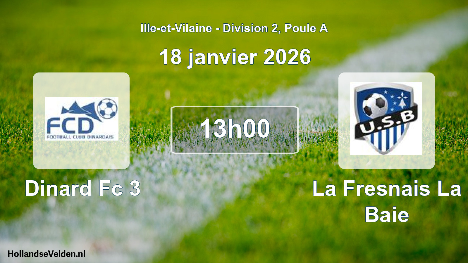 Scheduled Match: Dinard Fc 3 - La Fresnais La Baie (18 January 2026)