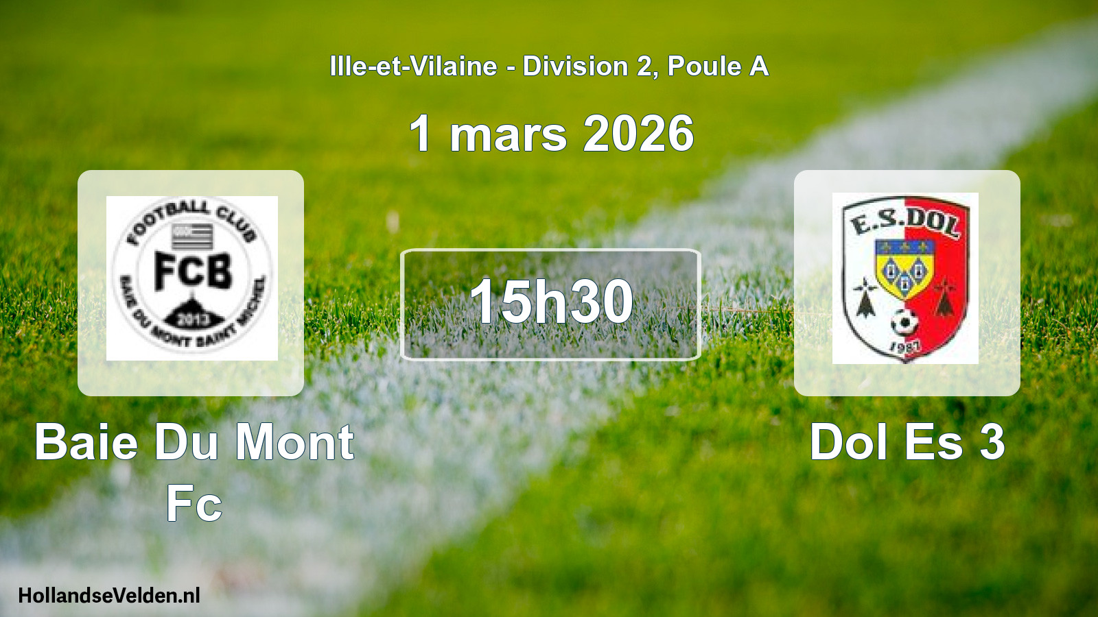 Geplande wedstrijd: Baie Du Mont Fc - Dol Es 3 (1 maart 2026)