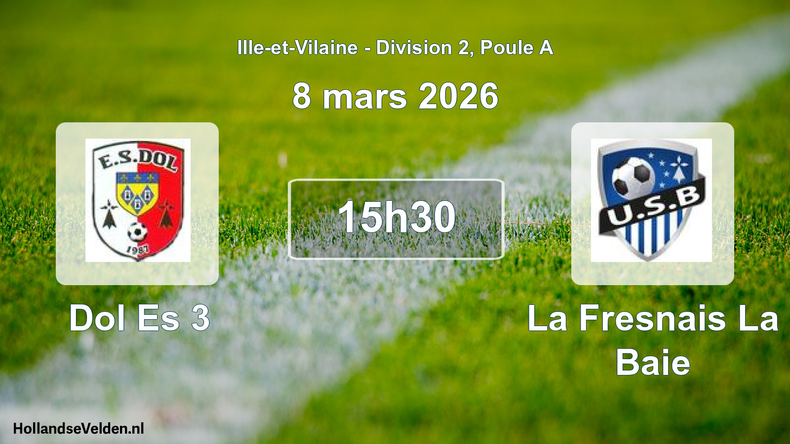 Scheduled Match: Dol Es 3 - La Fresnais La Baie (8 March 2026)