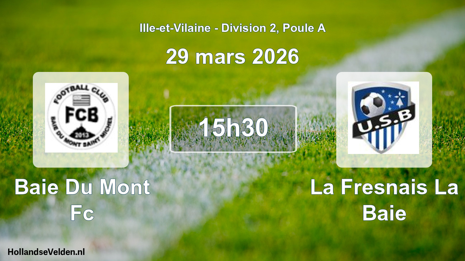 Geplande wedstrijd: Baie Du Mont Fc - La Fresnais La Baie (29 mars 2026)