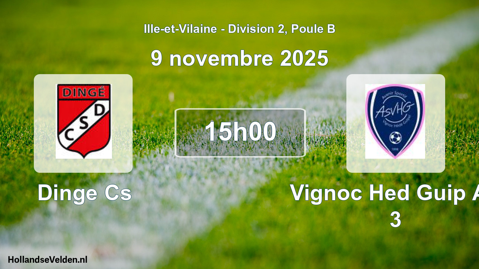 Geplande wedstrijd: Dinge Cs - Vignoc Hed Guip As 3 (9 novembre 2025)