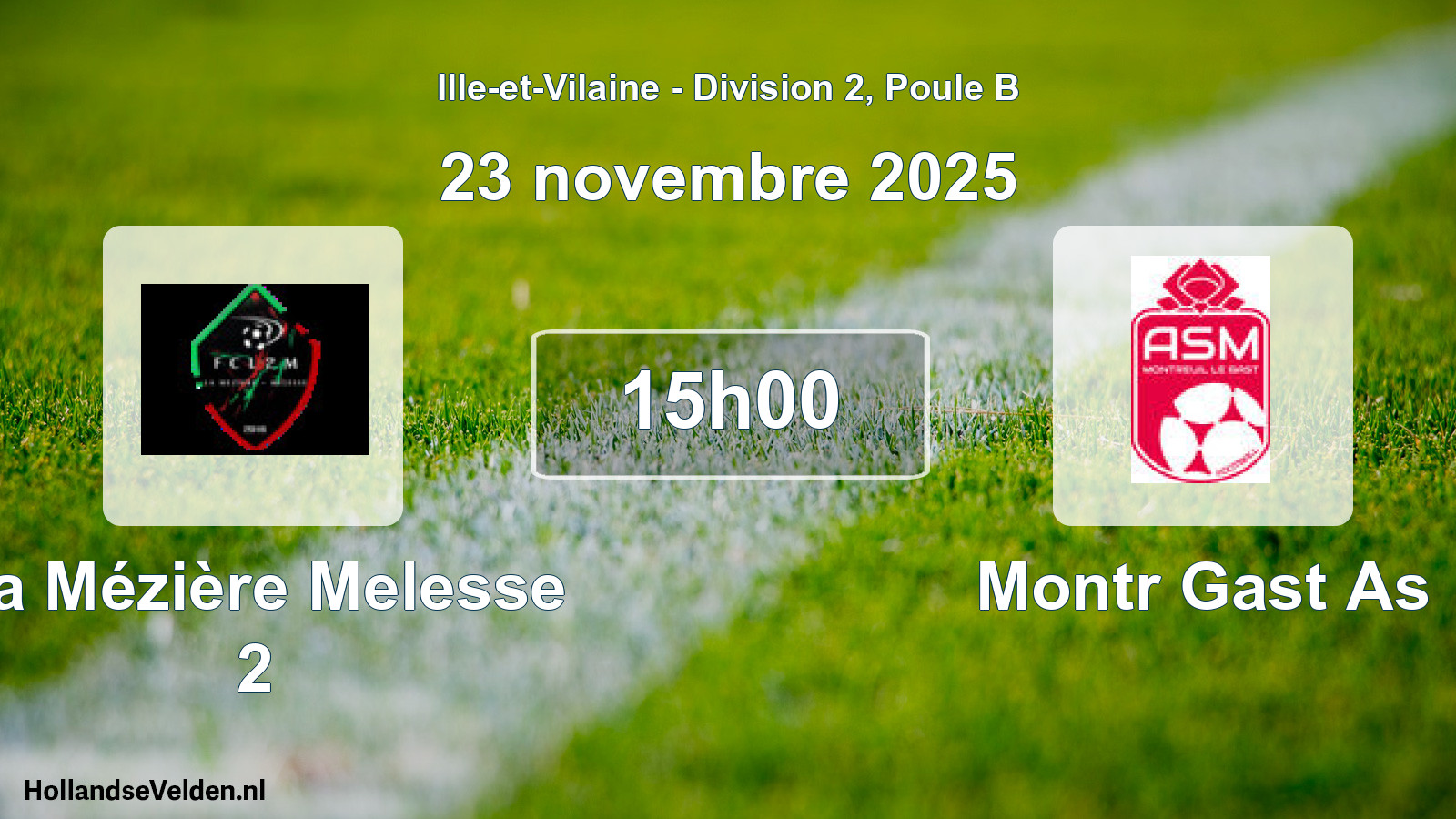 Scheduled Match: La Mézière Melesse 2 - Montr Gast As (23 November 2025)