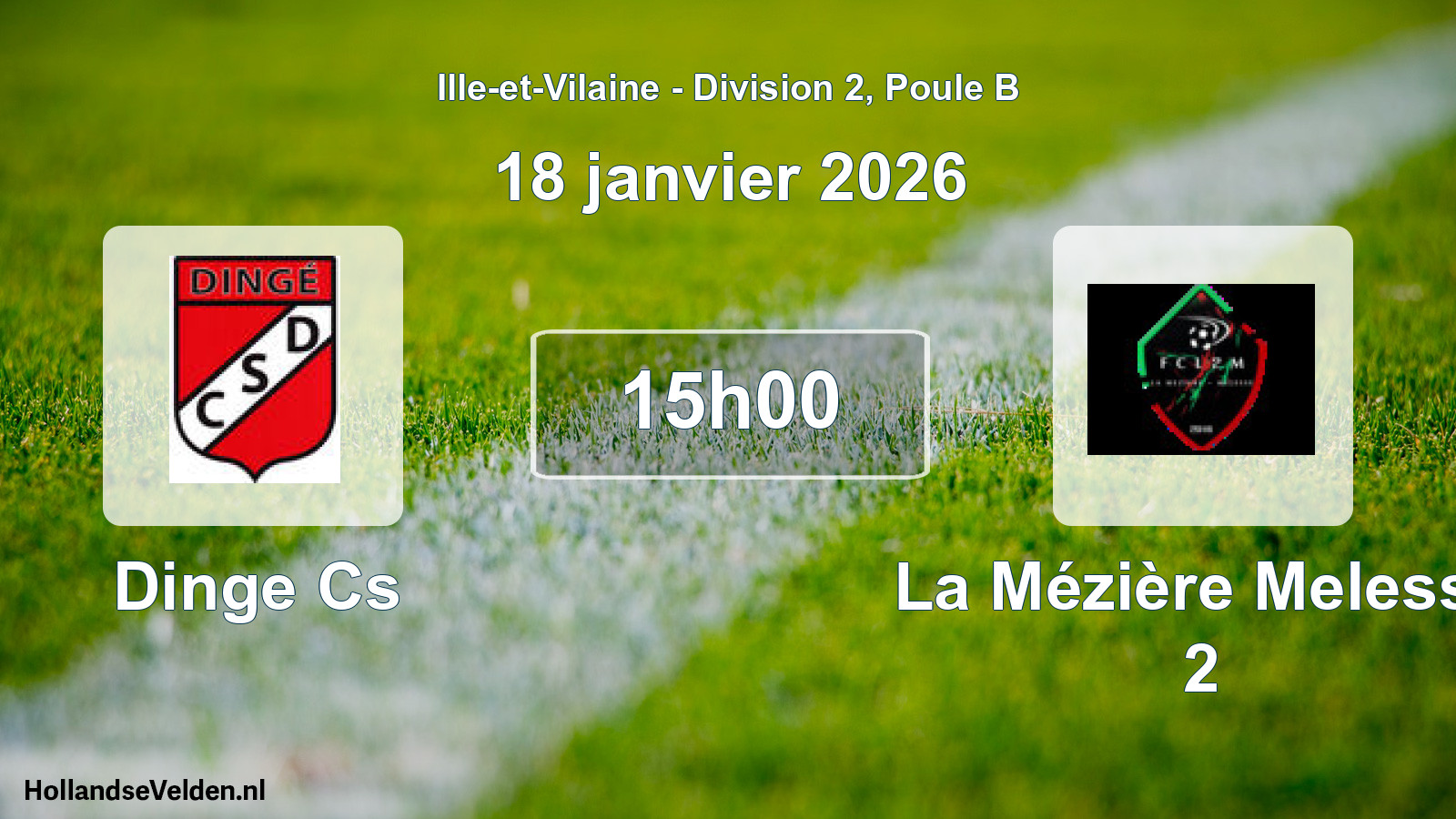 Scheduled Match: Dinge Cs - La Mézière Melesse 2 (18 January 2026)