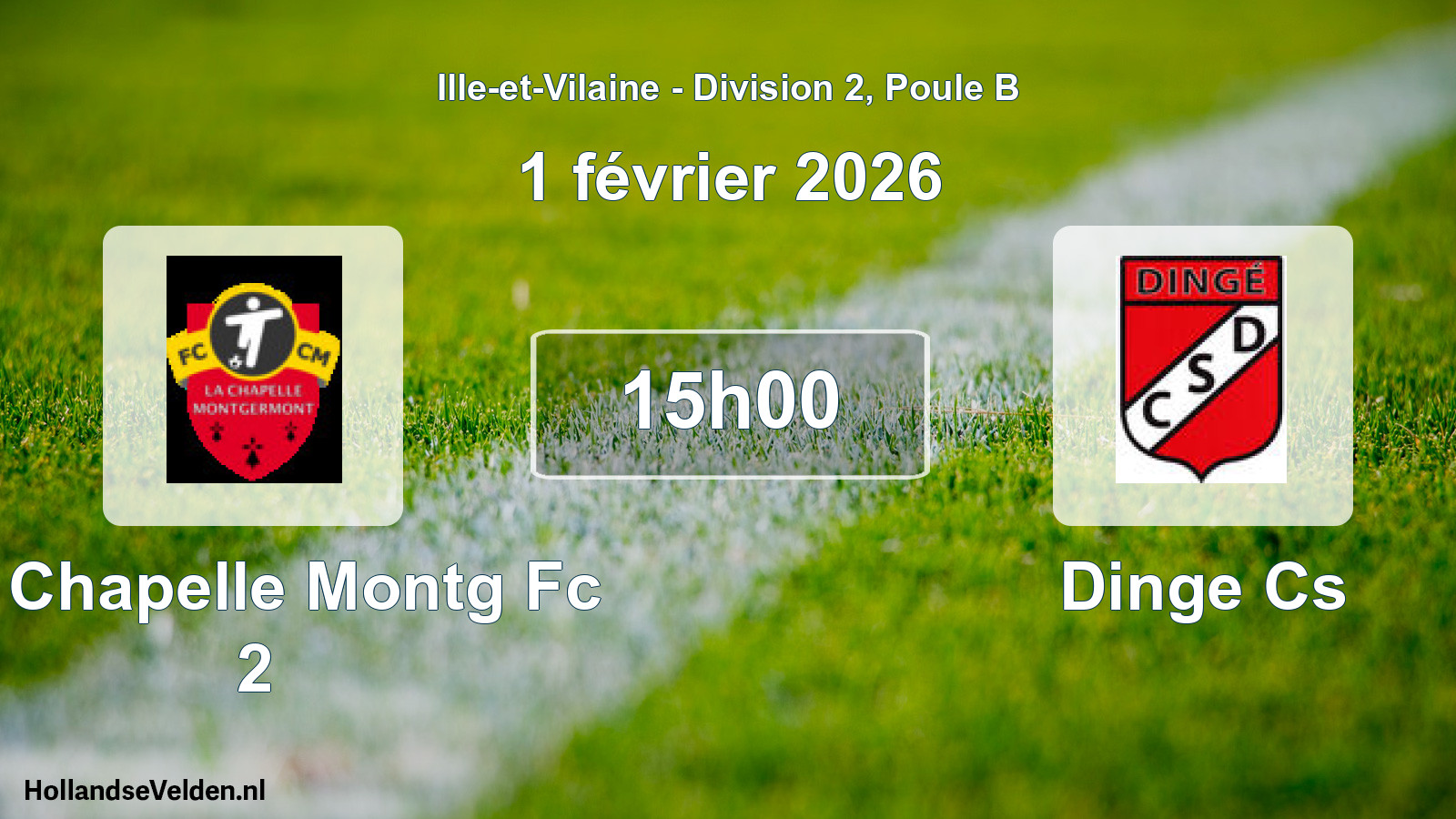 Geplande wedstrijd: La Chapelle Montg Fc 2 - Dinge Cs (1 février 2026)