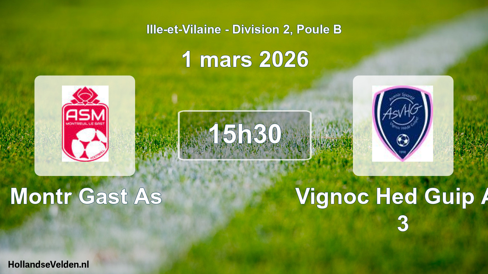 Geplande wedstrijd: Montr Gast As - Vignoc Hed Guip As 3 (1 mars 2026)