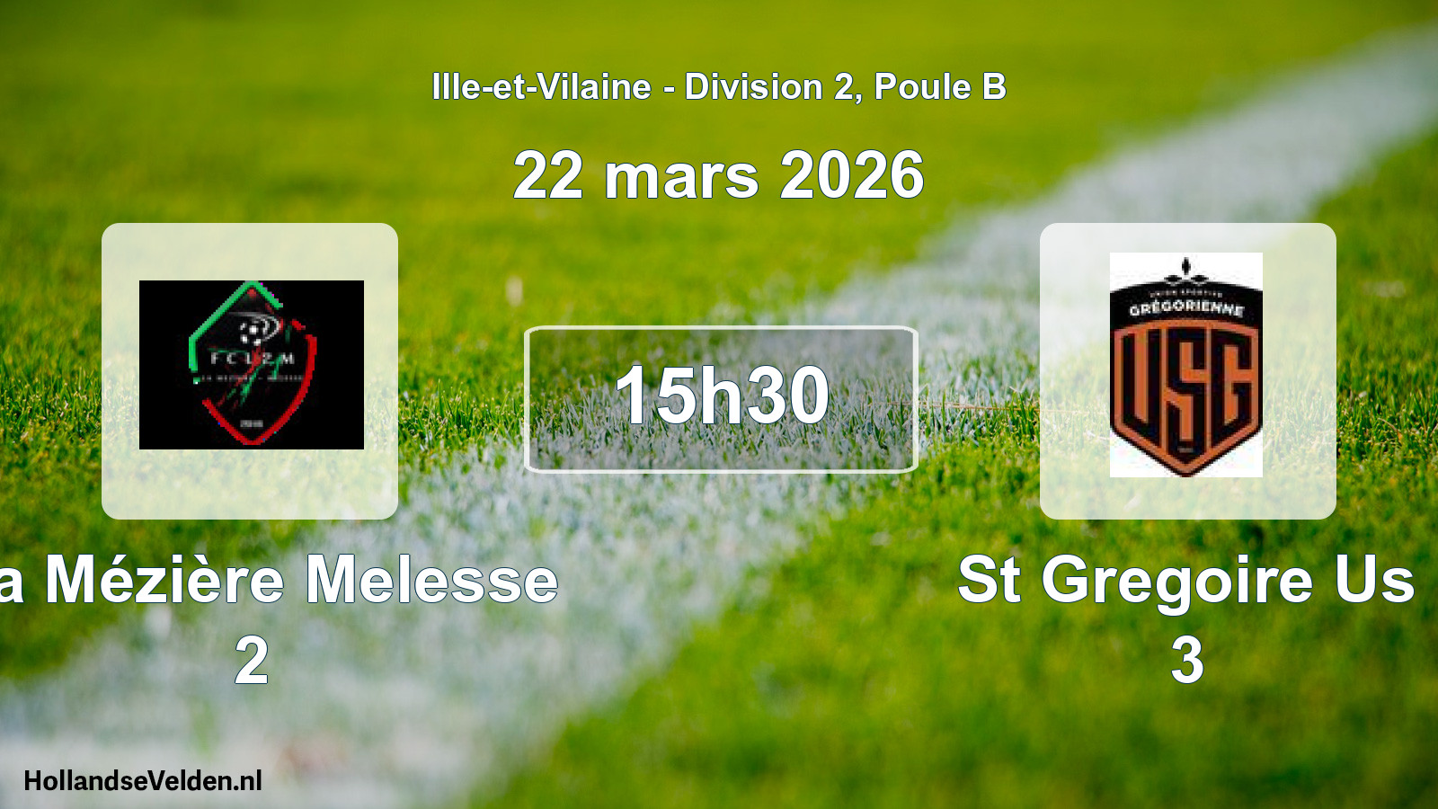 Geplande wedstrijd: La Mézière Melesse 2 - St Gregoire Us 3 (22 maart 2026)