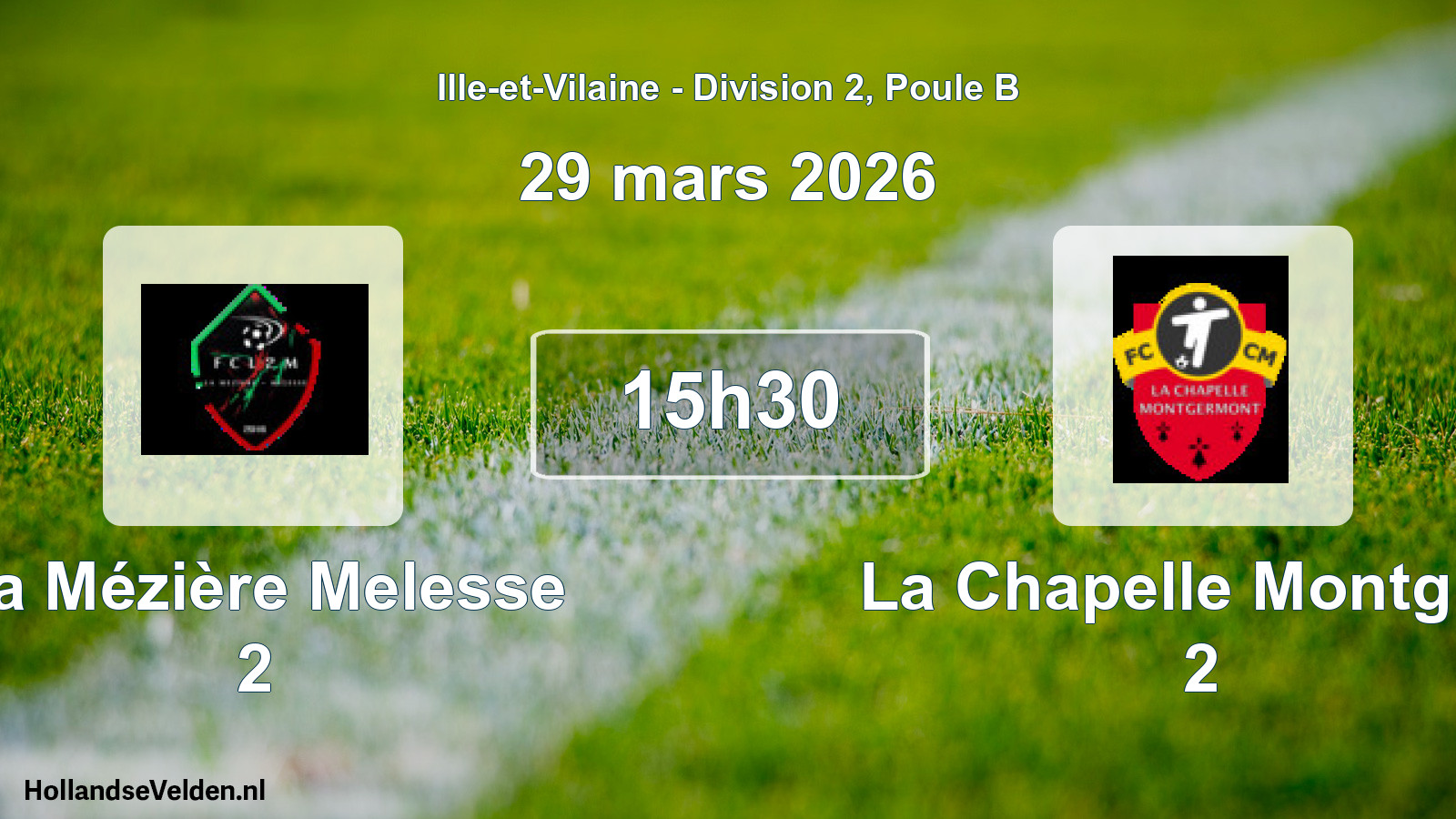 Geplande wedstrijd: La Mézière Melesse 2 - La Chapelle Montg Fc 2 (29 maart 2026)