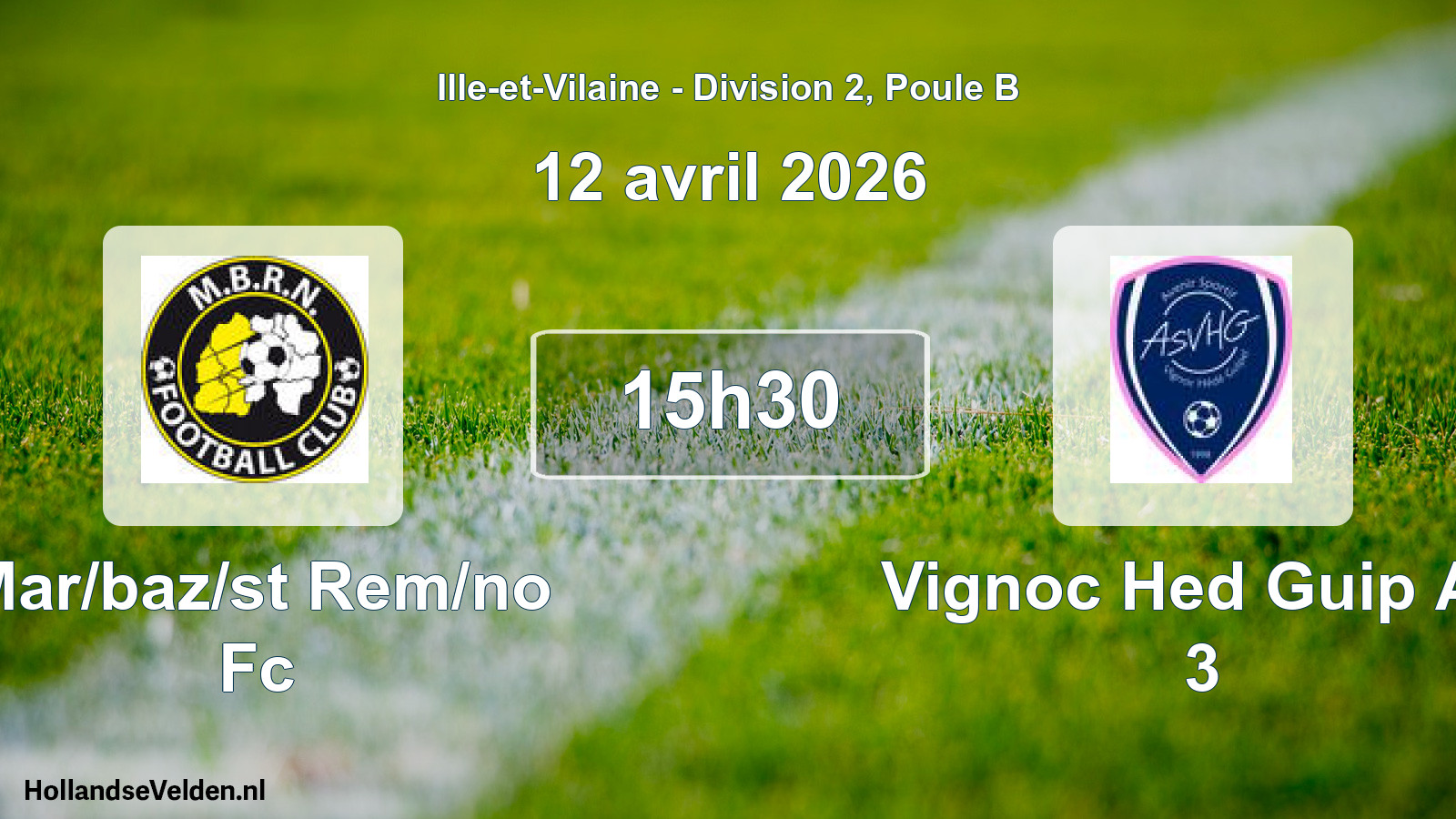 Scheduled Match: Mar/baz/st Rem/no Fc - Vignoc Hed Guip As 3 (12 April 2026)