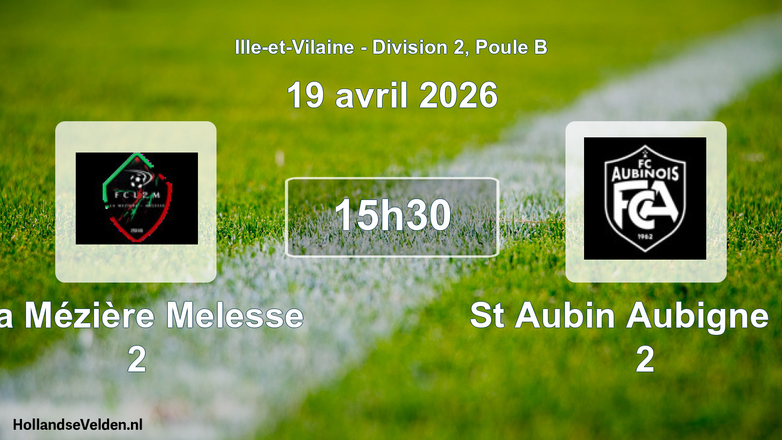 Geplande wedstrijd: La Mézière Melesse 2 - St Aubin Aubigne Fc 2 (19 april 2026)