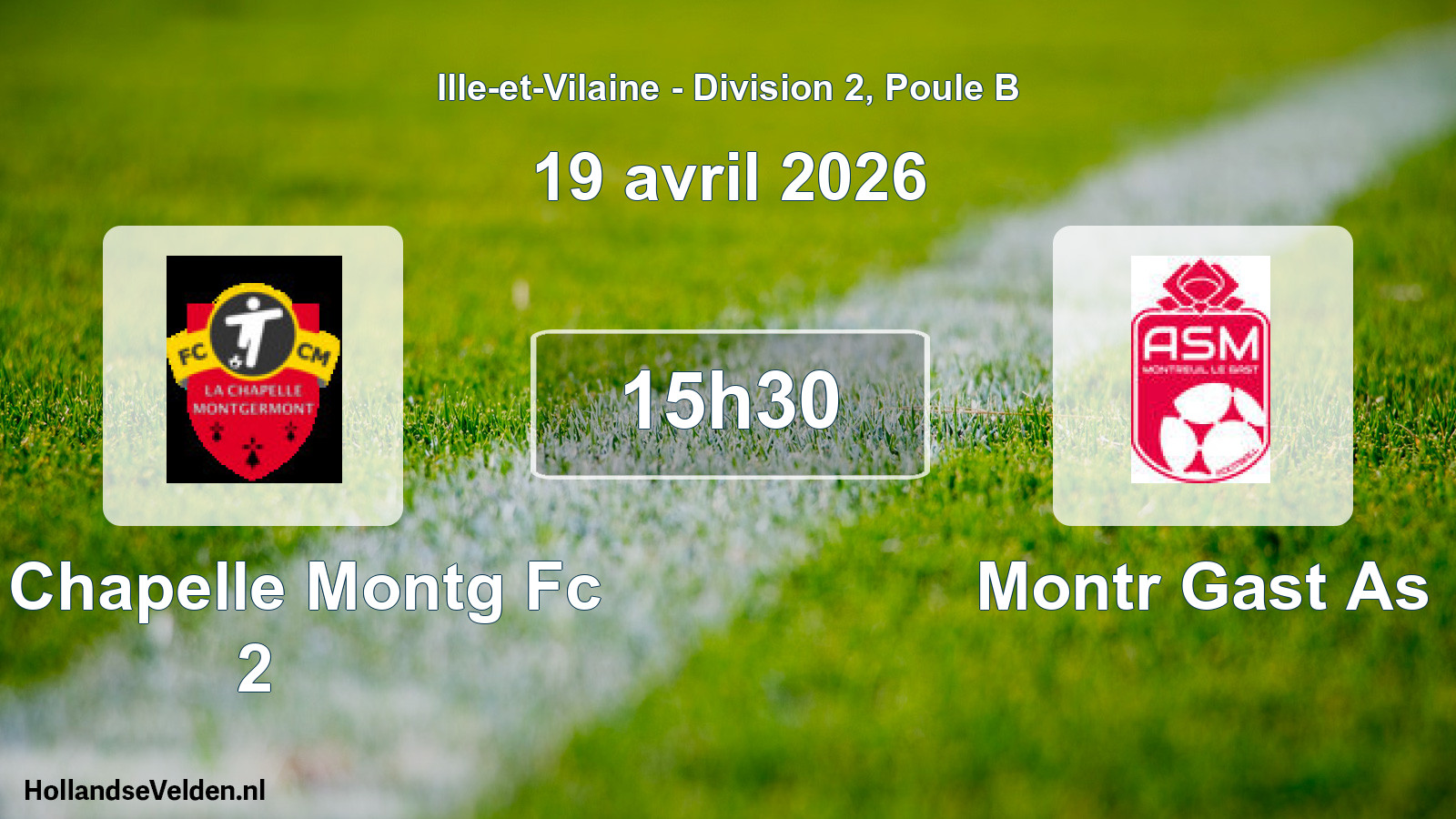 Geplande wedstrijd: La Chapelle Montg Fc 2 - Montr Gast As (19 april 2026)