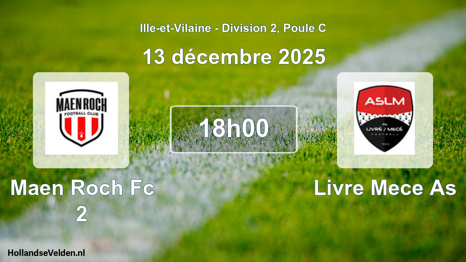 Geplande wedstrijd: Maen Roch Fc 2 - Livre Mece As (13 décembre 2025)