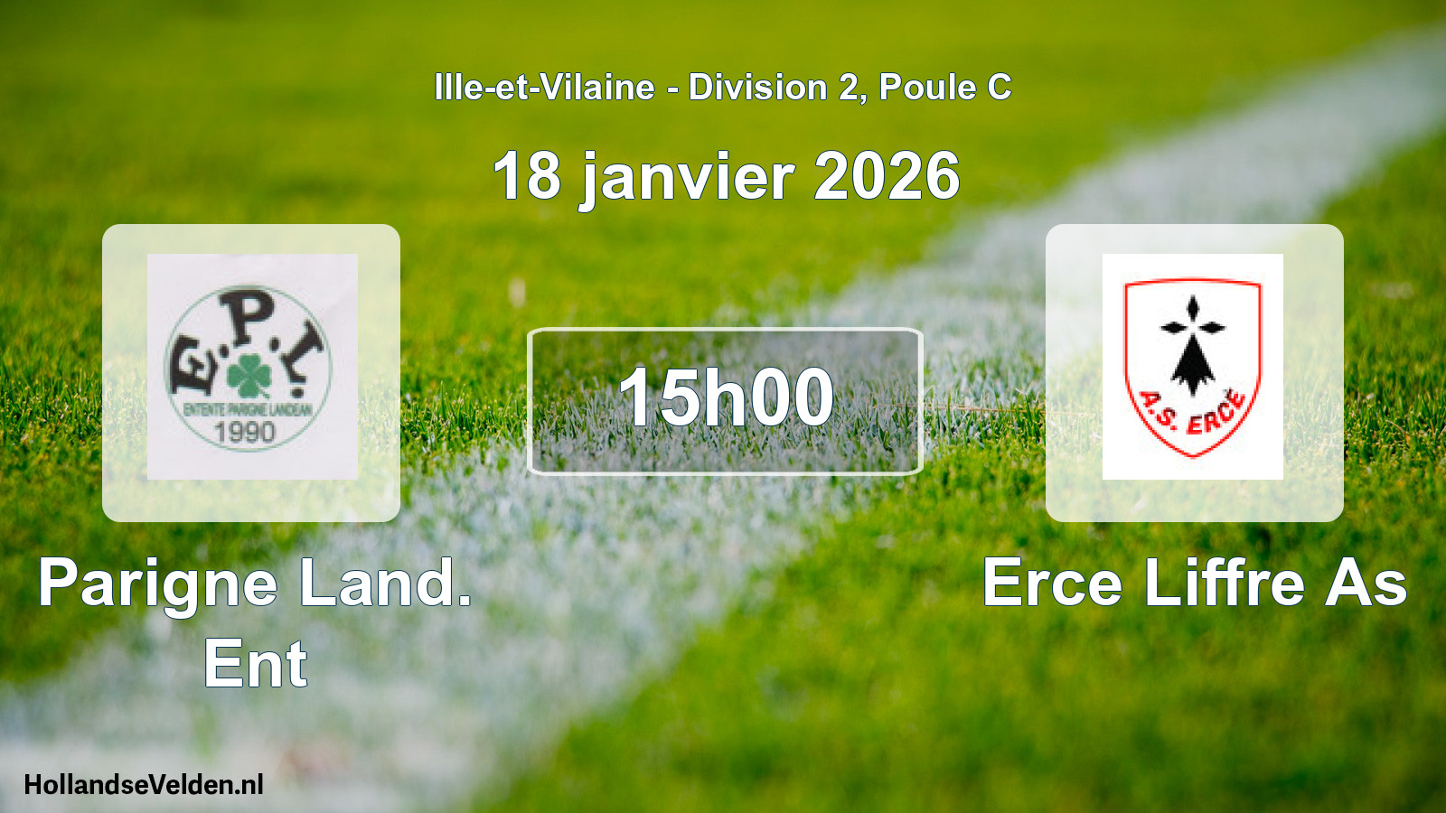 Geplande wedstrijd: Parigne Land. Ent - Erce Liffre As (18 januari 2026)