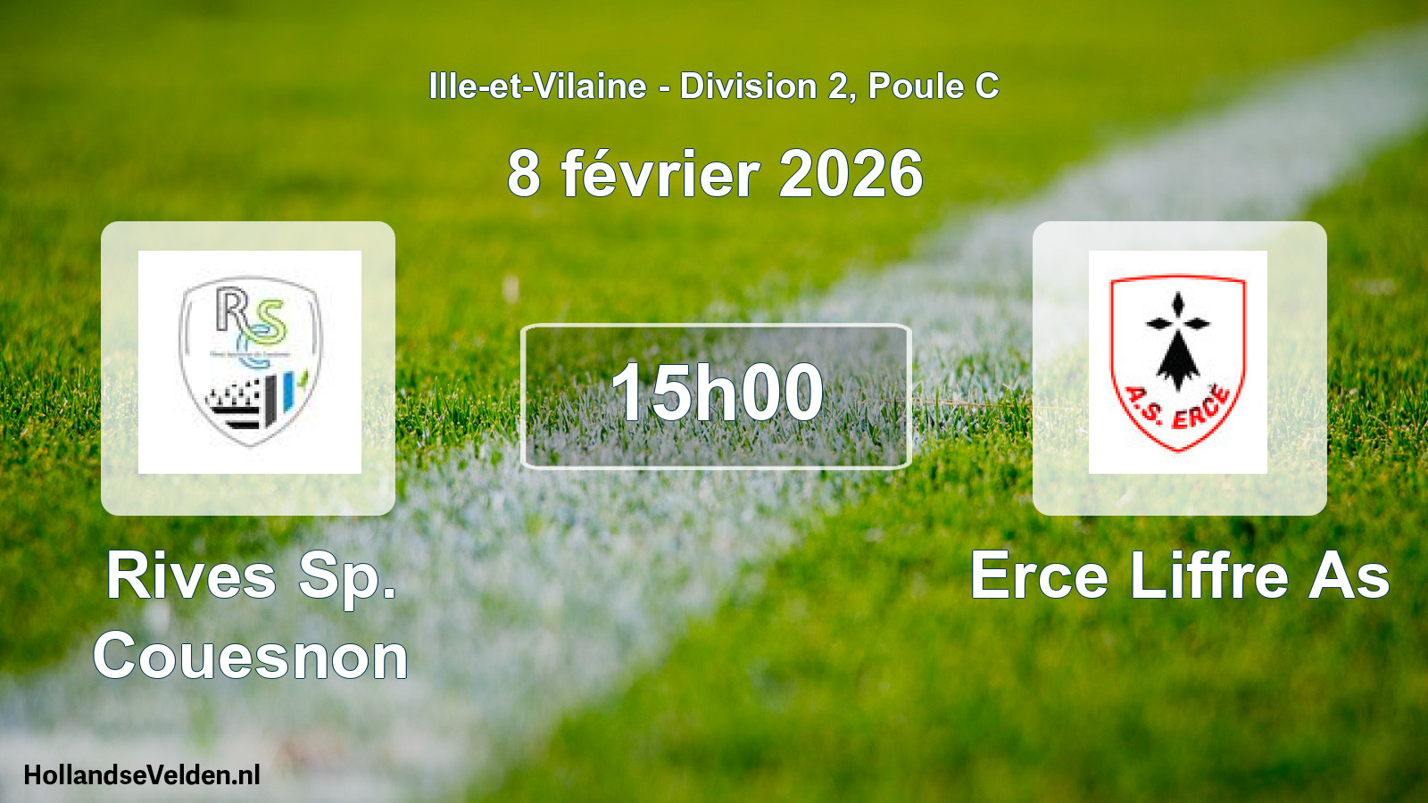 Geplande wedstrijd: Rives Sp. Couesnon - Erce Liffre As (8 février 2026)