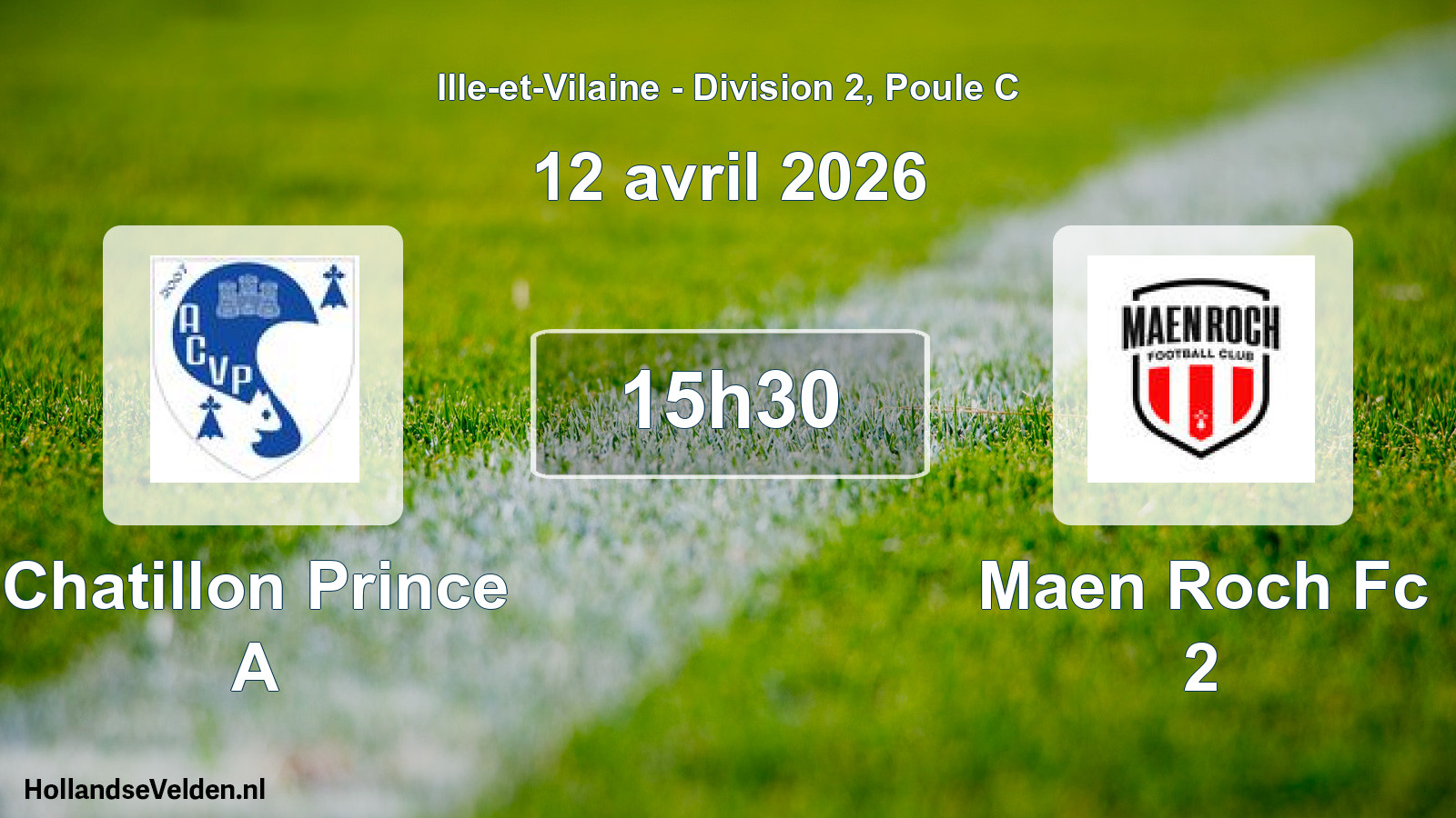 Geplande wedstrijd: Chatillon Prince A - Maen Roch Fc 2 (12 avril 2026)