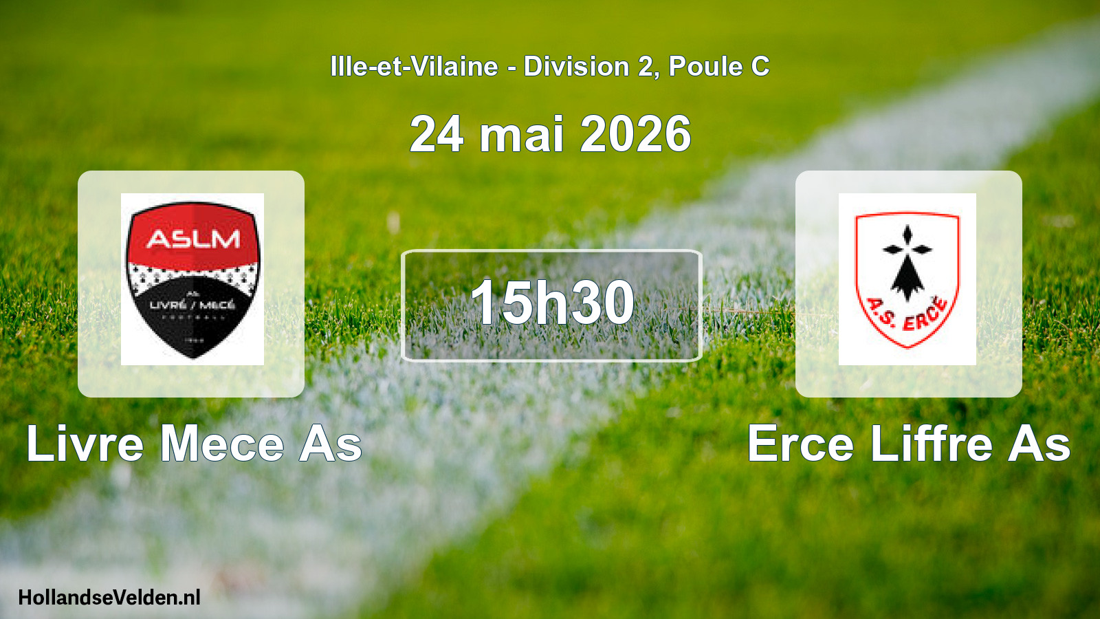 Geplande wedstrijd: Livre Mece As - Erce Liffre As (24 mai 2026)