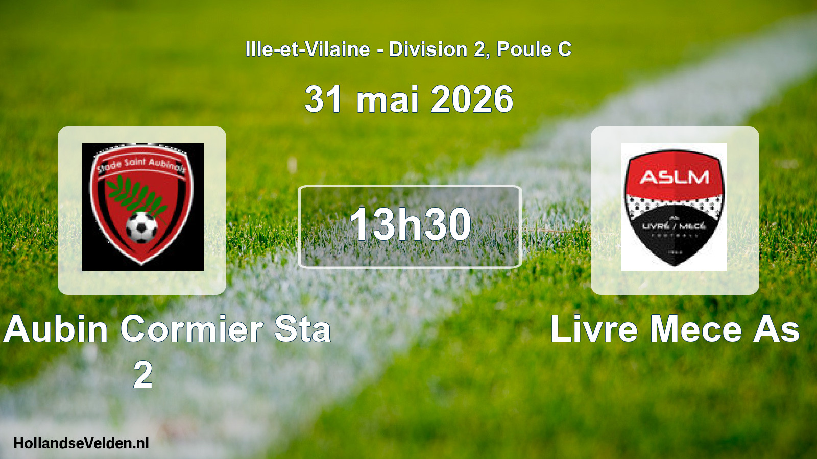 Geplande wedstrijd: St Aubin Cormier Sta 2 - Livre Mece As (31 mai 2026)