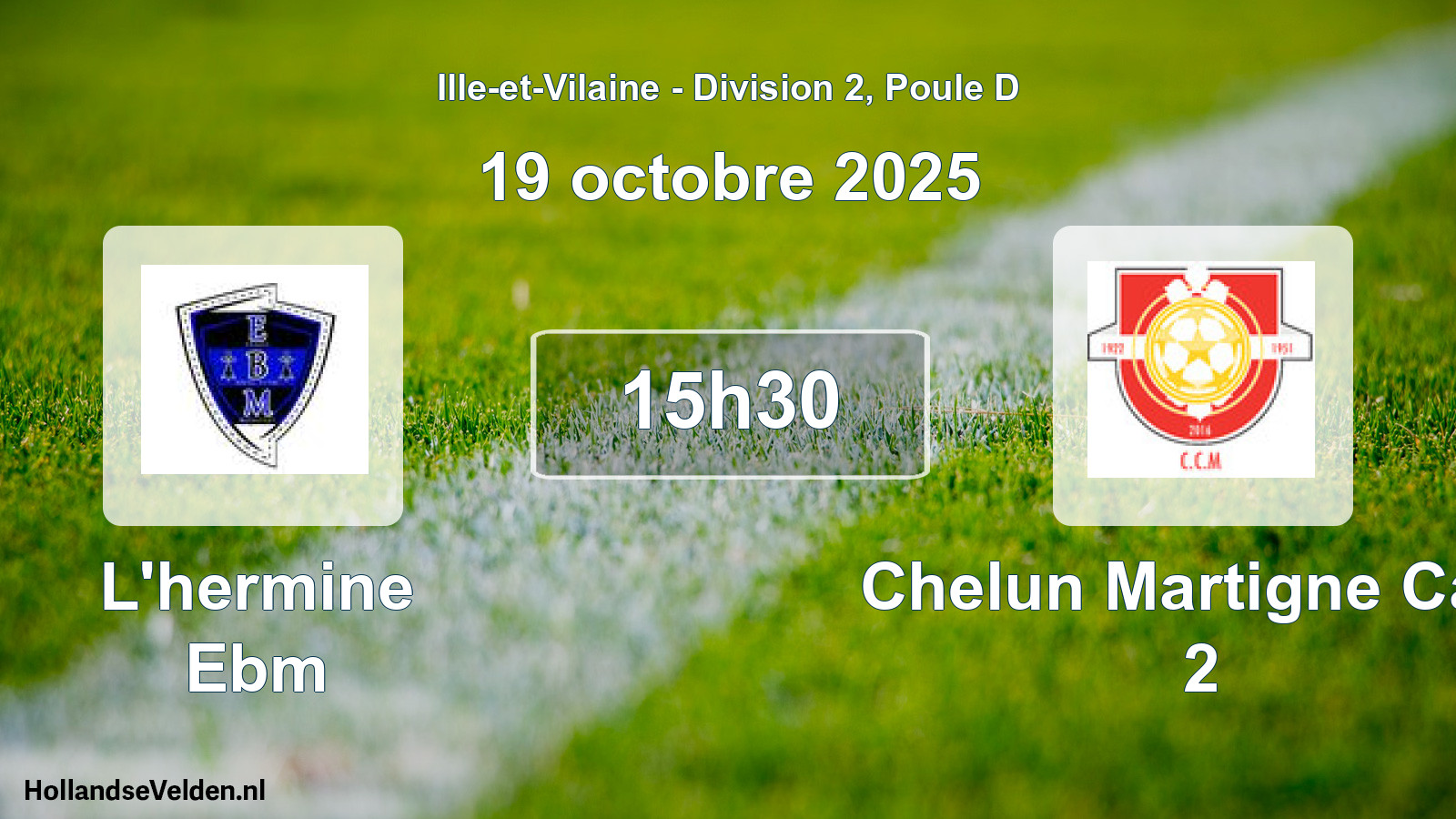 Geplande wedstrijd: L'hermine Ebm - Chelun Martigne Cad. 2 (19 octobre 2025)