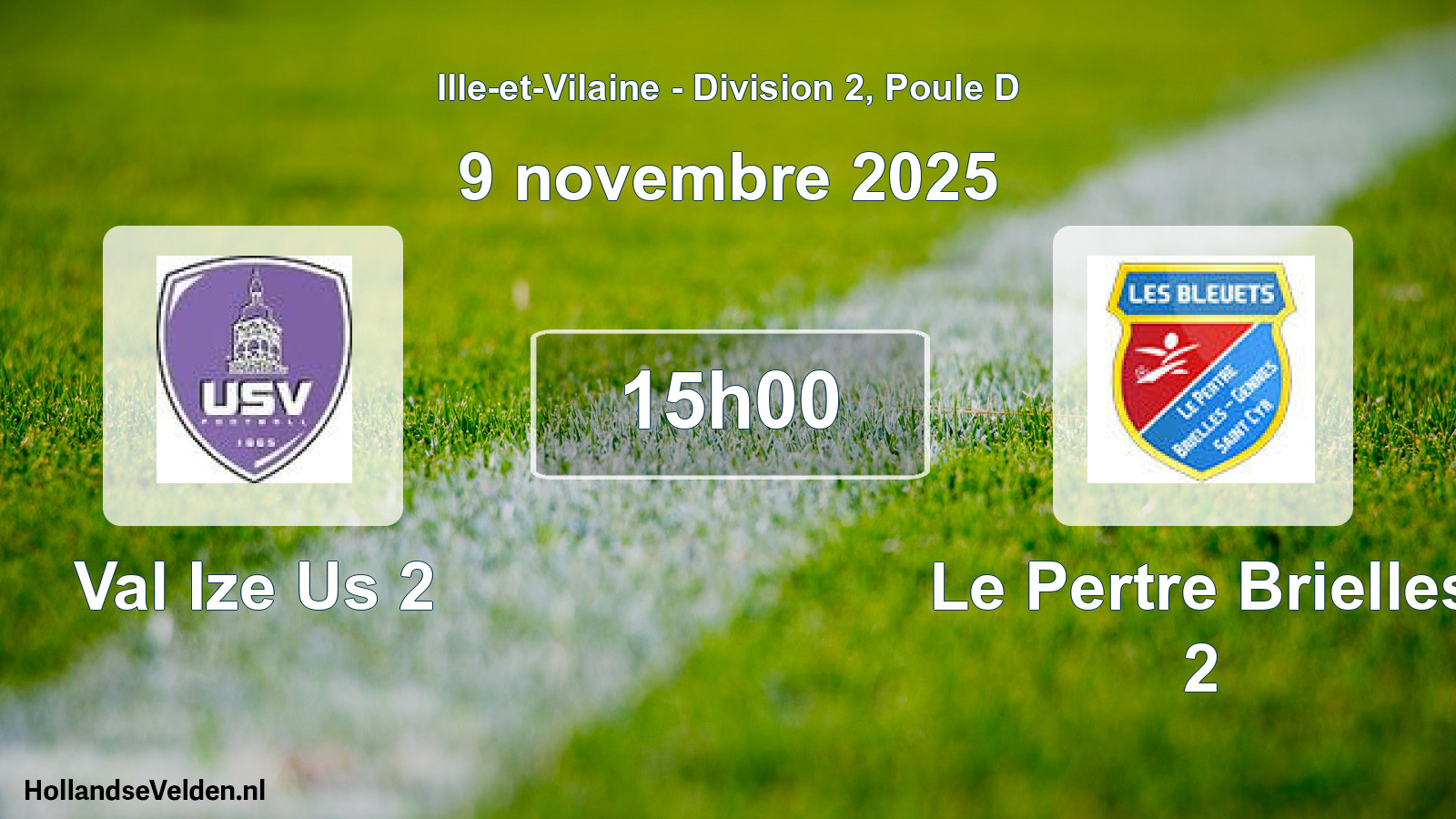 Geplande wedstrijd: Val Ize Us 2 - Le Pertre Brielles 2 (9 november 2025)