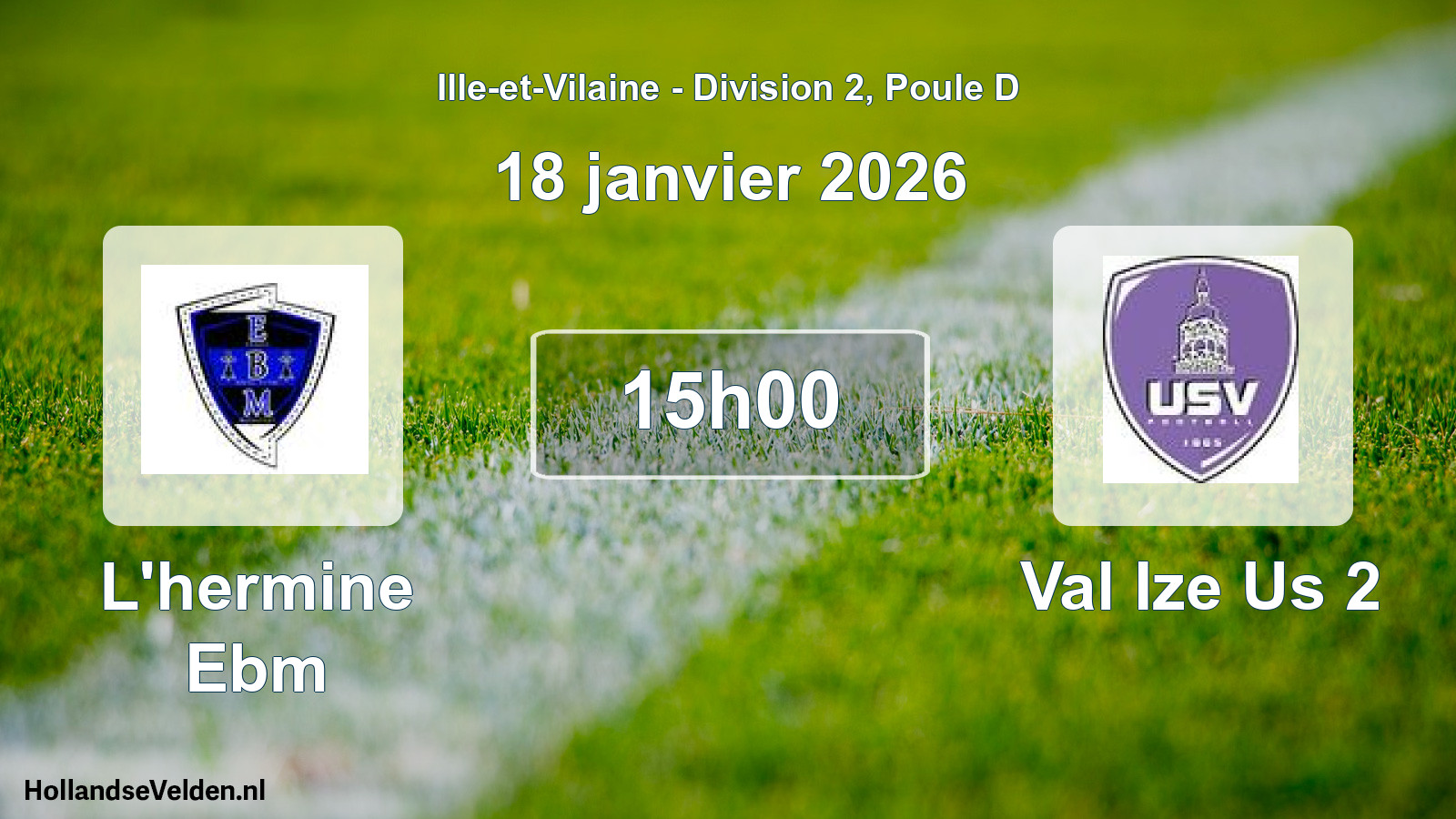 Geplande wedstrijd: L'hermine Ebm - Val Ize Us 2 (18 janvier 2026)