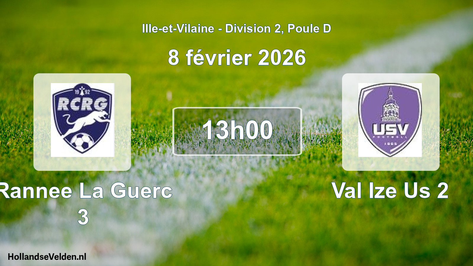 Geplande wedstrijd: Rannee La Guerc 3 - Val Ize Us 2 (8 februari 2026)