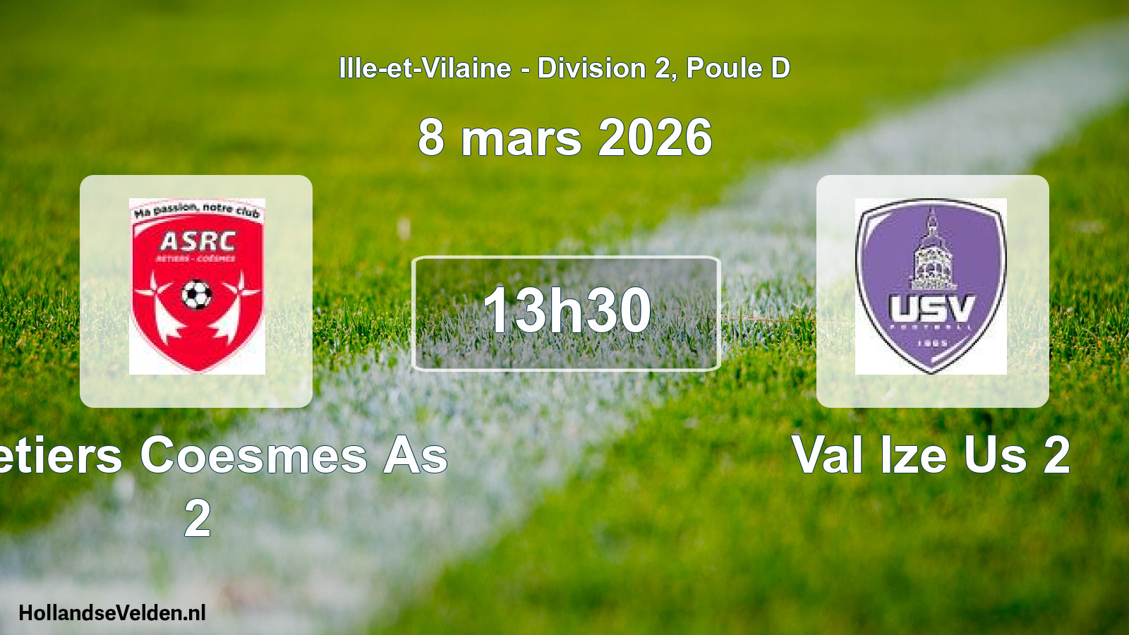 Geplande wedstrijd: Retiers Coesmes As 2 - Val Ize Us 2 (8 mars 2026)