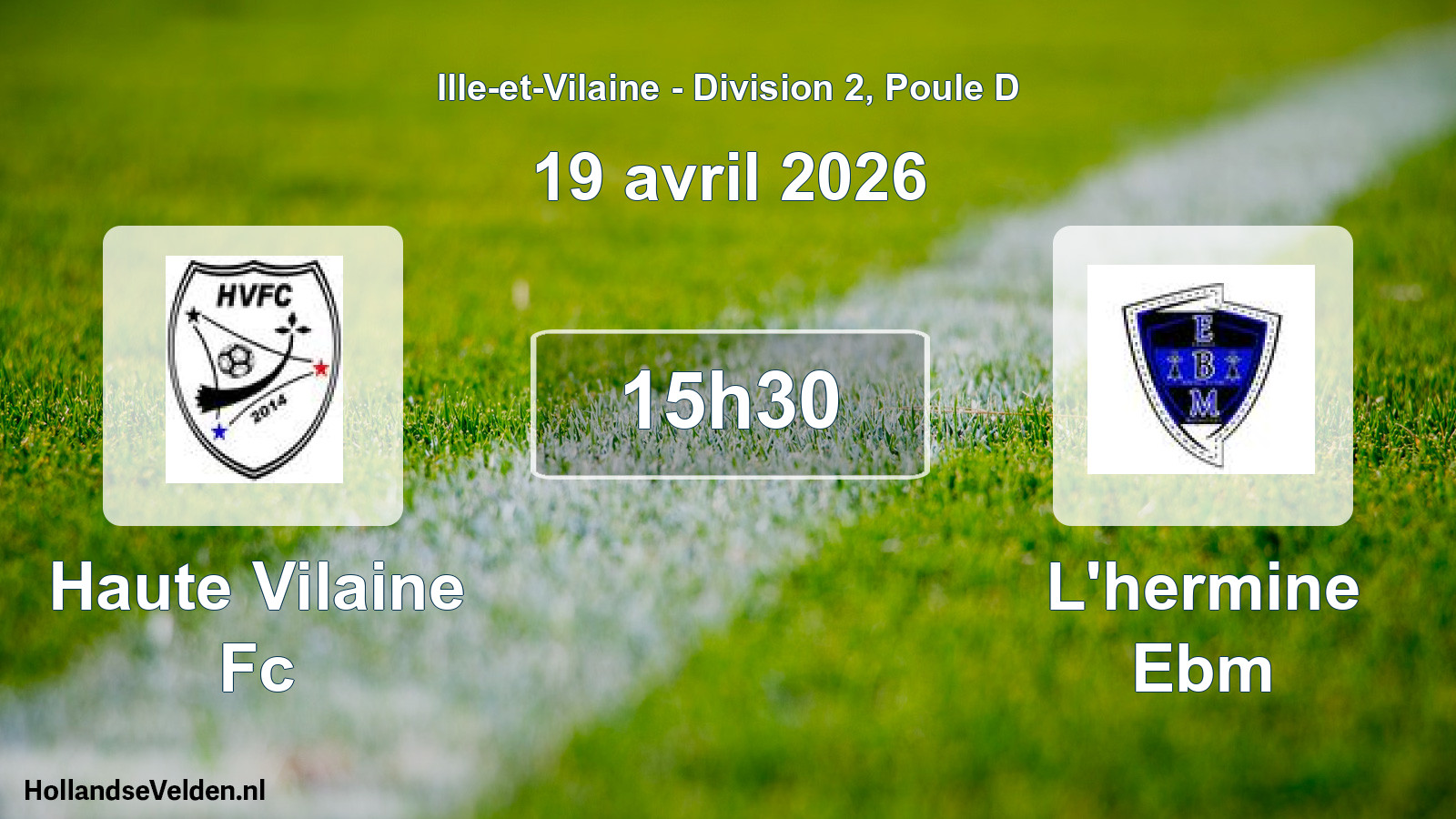 Geplande wedstrijd: Haute Vilaine Fc - L'hermine Ebm (19 april 2026)