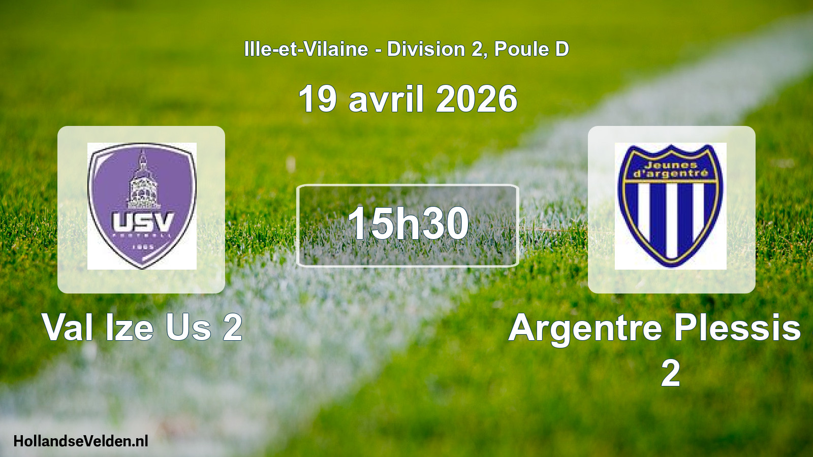 Geplande wedstrijd: Val Ize Us 2 - Argentre Plessis J 2 (19 avril 2026)