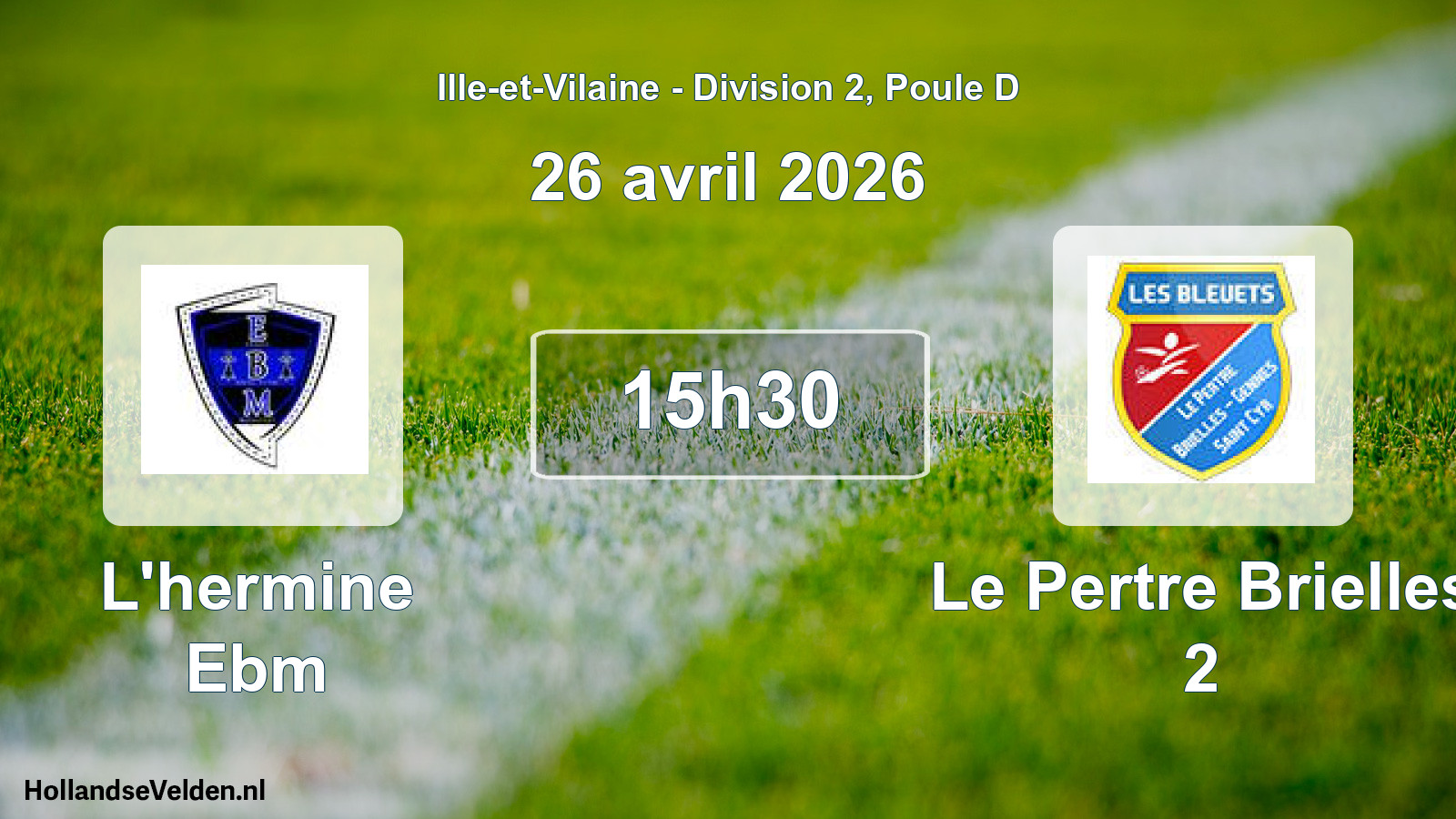 Geplande wedstrijd: L'hermine Ebm - Le Pertre Brielles 2 (26 april 2026)