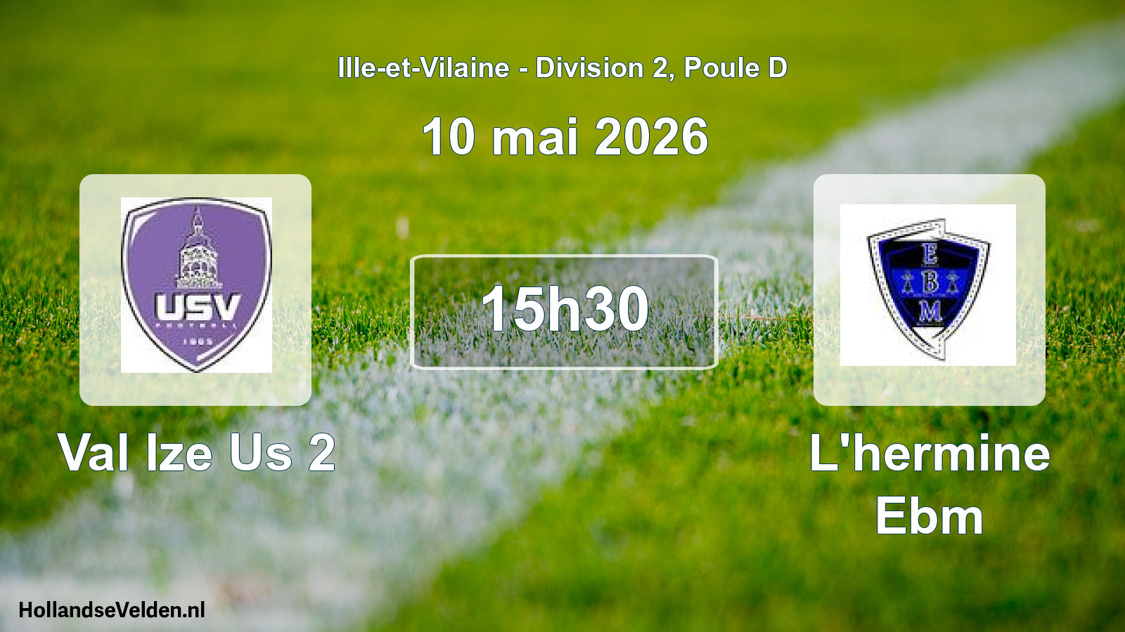 Scheduled Match: Val Ize Us 2 - L'hermine Ebm (10 May 2026)