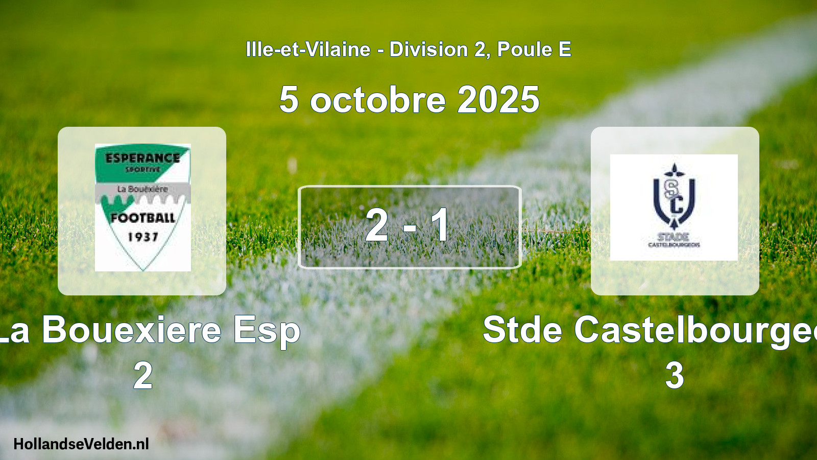 Gespeelde wedstrijd: La Bouexiere Esp 2 - Stde Castelbourgeois 3 2 - 1 (5 octobre 2025)