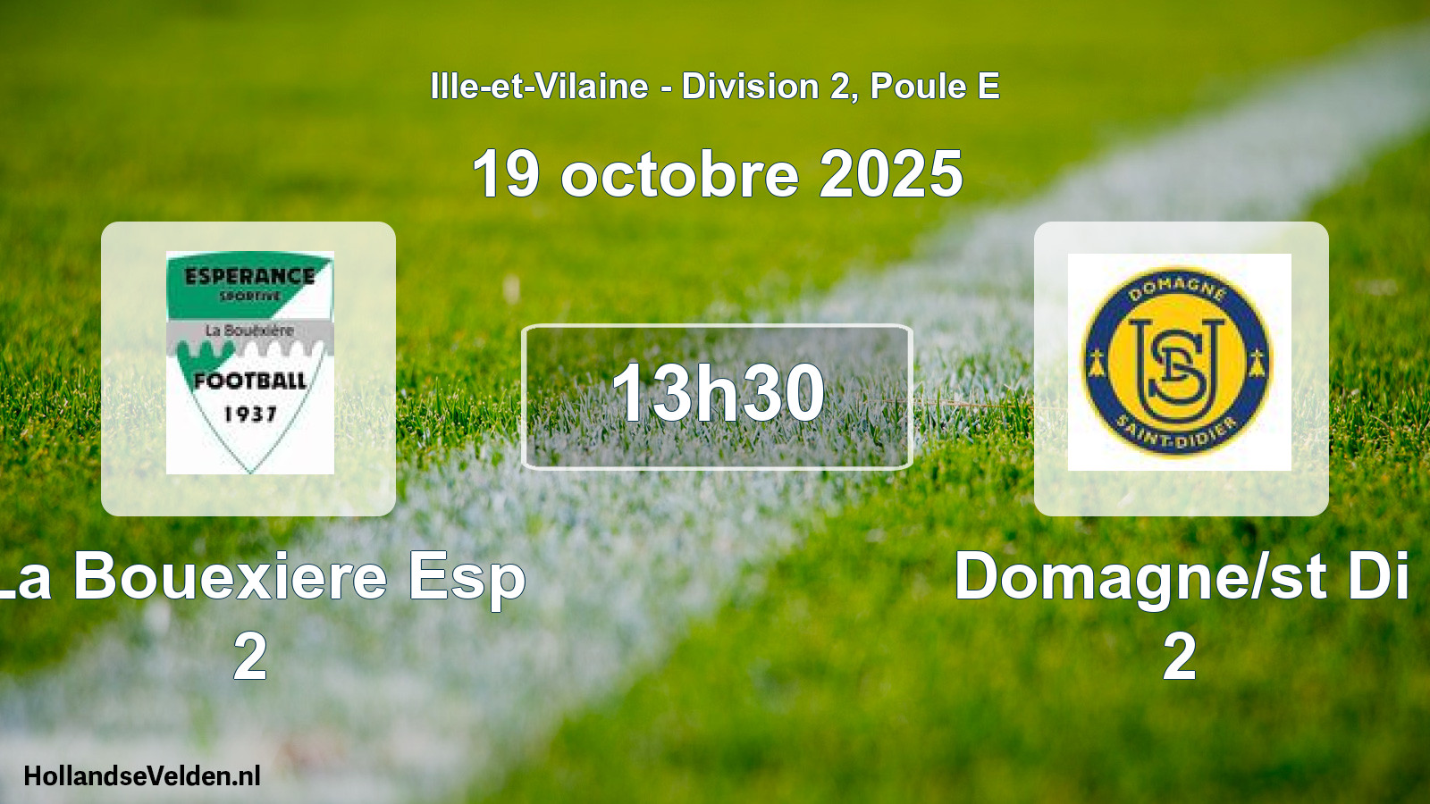 Geplande wedstrijd: La Bouexiere Esp 2 - Domagne/st Di 2 (19 oktober 2025)