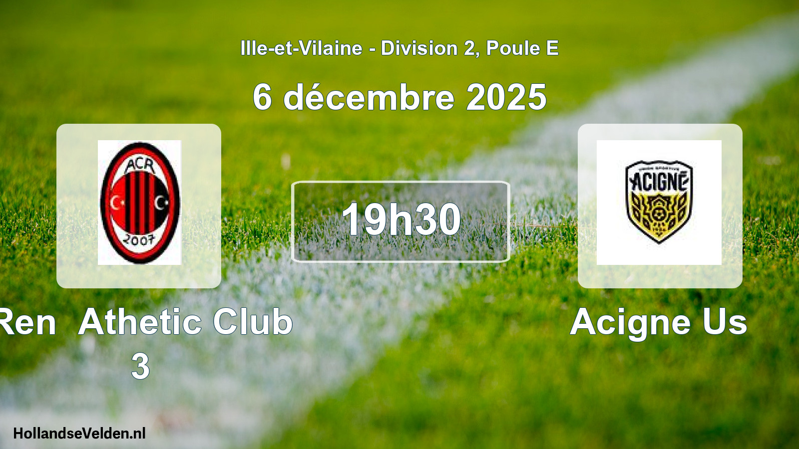 Geplande wedstrijd: Ren Athetic Club 3 - Acigne Us (6 december 2025)