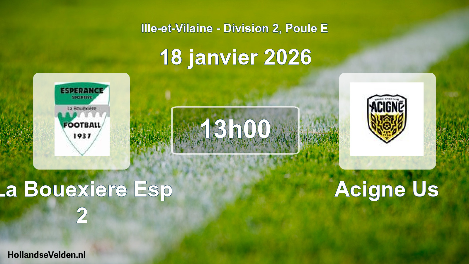 Geplande wedstrijd: La Bouexiere Esp 2 - Acigne Us (18 januari 2026)