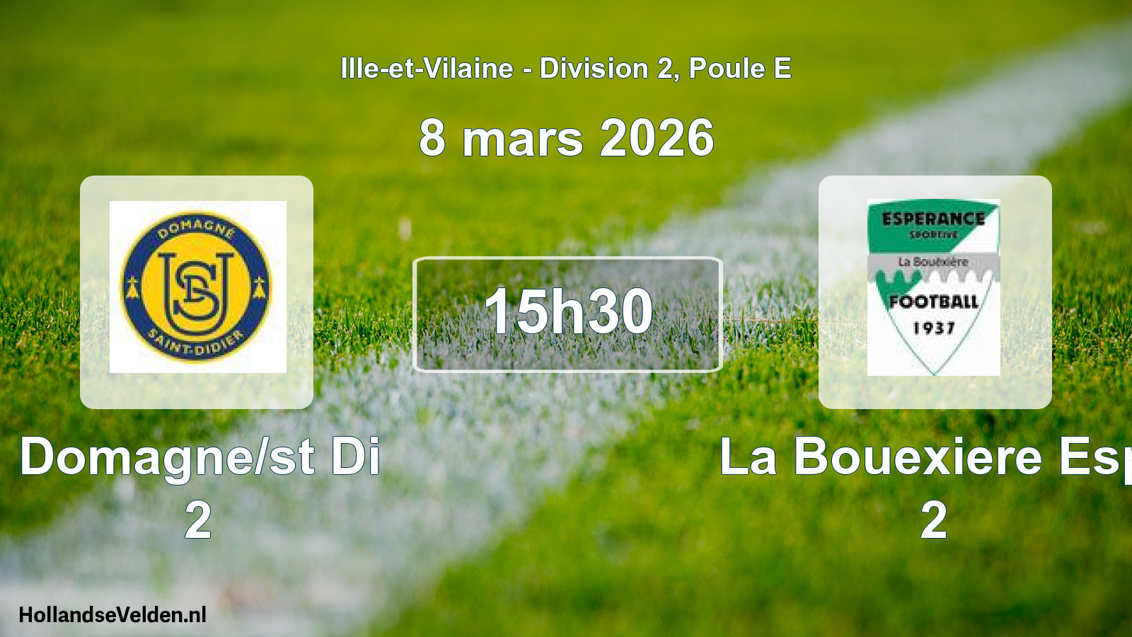 Scheduled Match: Domagne/st Di 2 - La Bouexiere Esp 2 (8 March 2026)