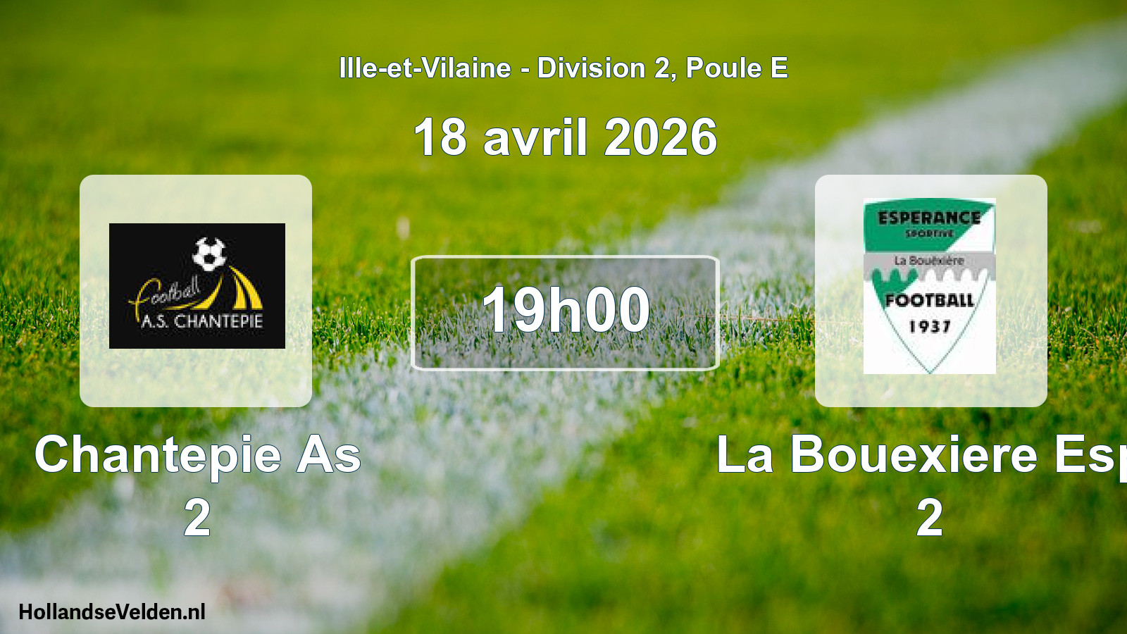 Scheduled Match: Chantepie As 2 - La Bouexiere Esp 2 (18 April 2026)