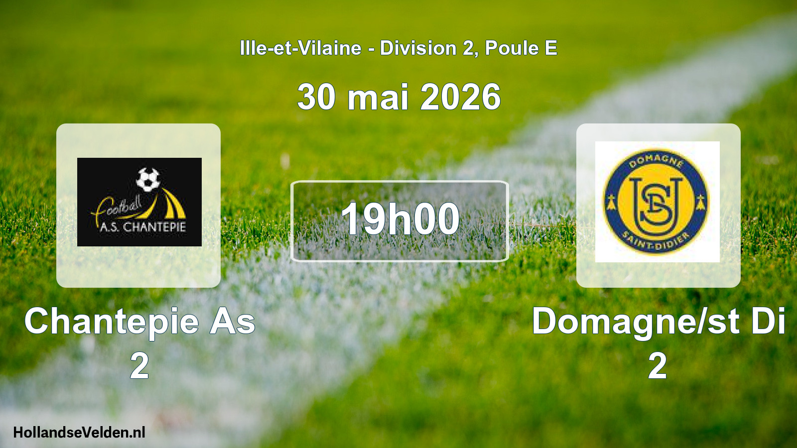 Scheduled Match: Chantepie As 2 - Domagne/st Di 2 (30 May 2026)