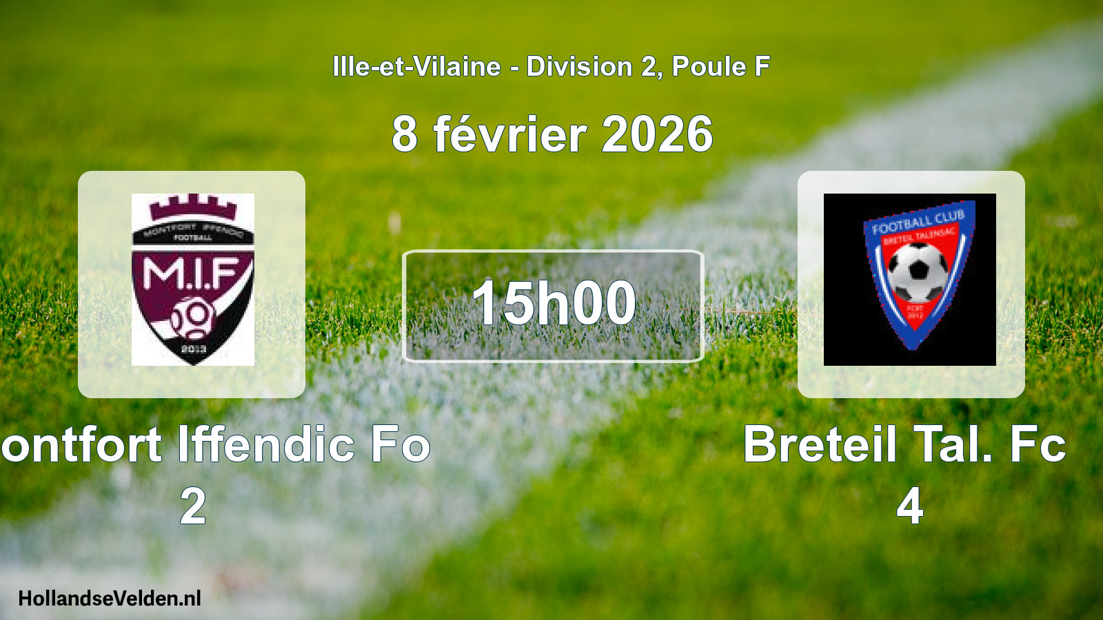 Scheduled Match: Montfort Iffendic Fo 2 - Breteil Tal. Fc 4 (8 February 2026)