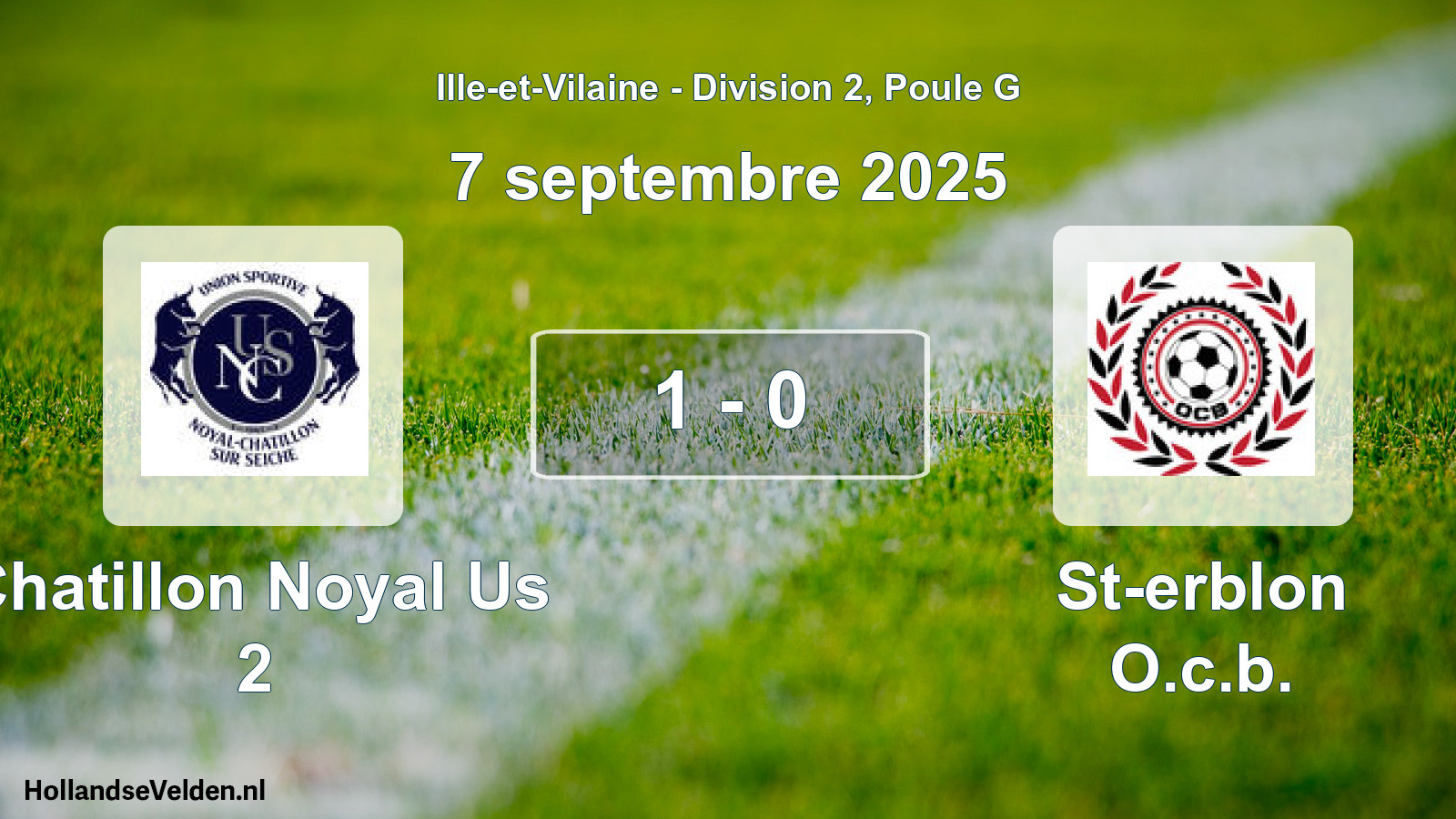 Gespeelde wedstrijd: Chatillon Noyal Us 2 - St-erblon O.c.b. 1 - 0 (7 septembre 2025)