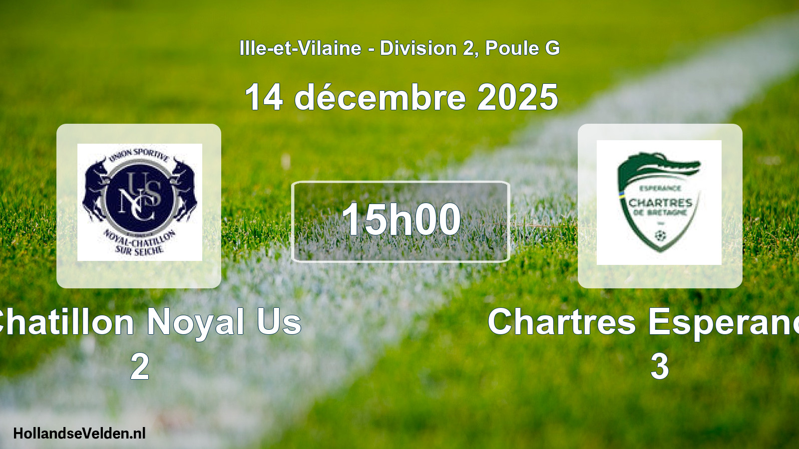 Geplande wedstrijd: Chatillon Noyal Us 2 - Chartres Esperance 3 (14 décembre 2025)