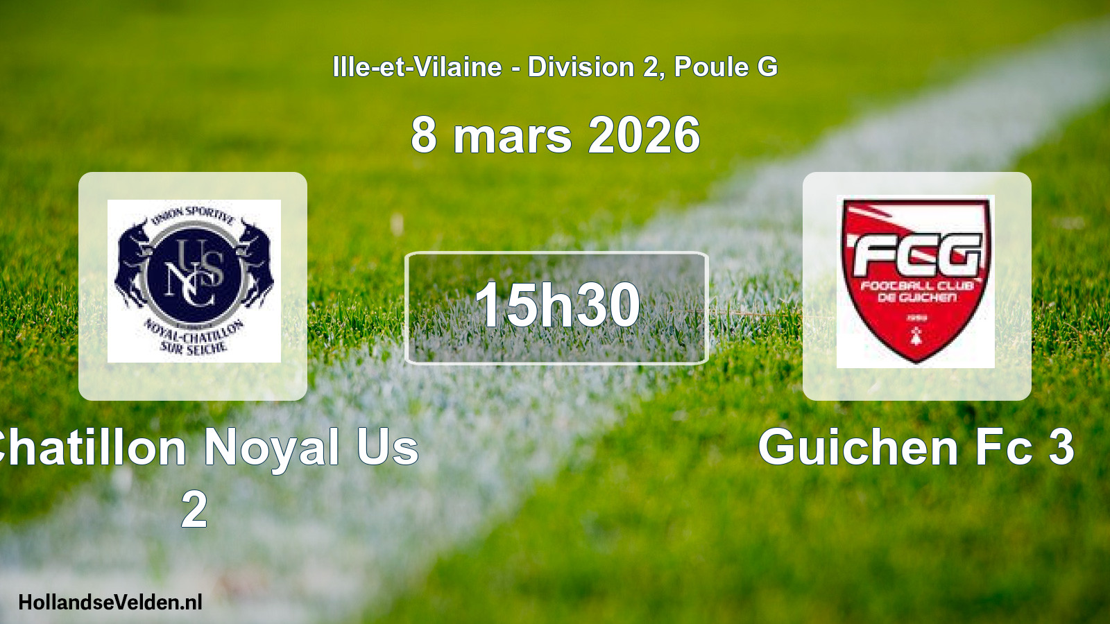 Geplande wedstrijd: Chatillon Noyal Us 2 - Guichen Fc 3 (8 mars 2026)