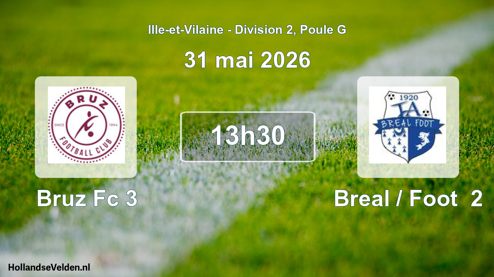Scheduled Match: Bruz Fc 3 - Breal / Foot 2 (31 May 2026)
