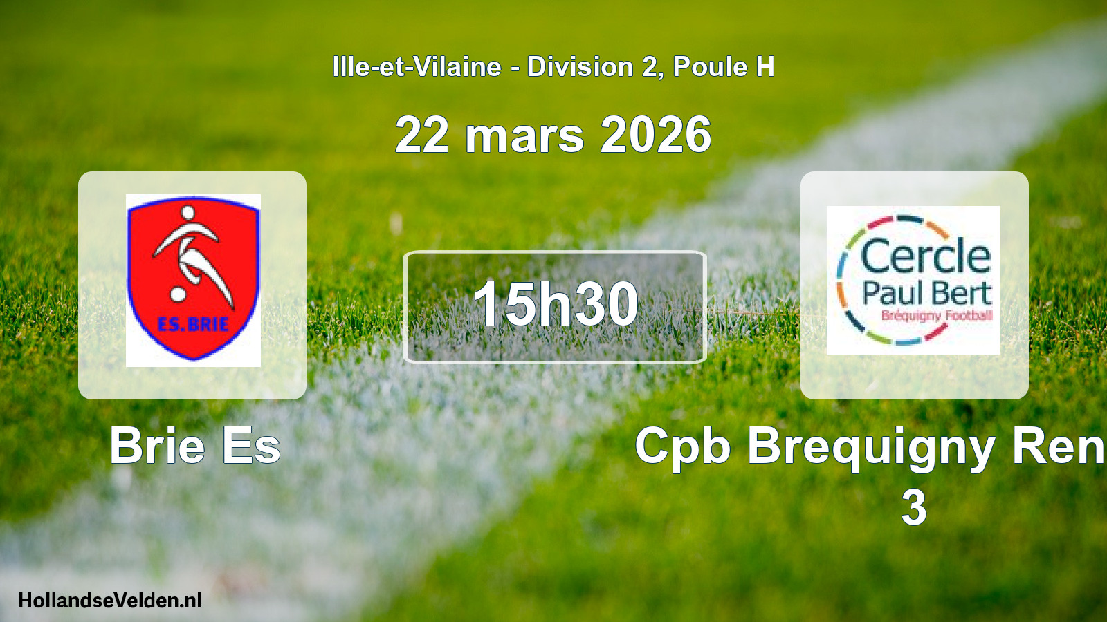 Geplande wedstrijd: Brie Es - Cpb Brequigny Rennes 3 (22 maart 2026)