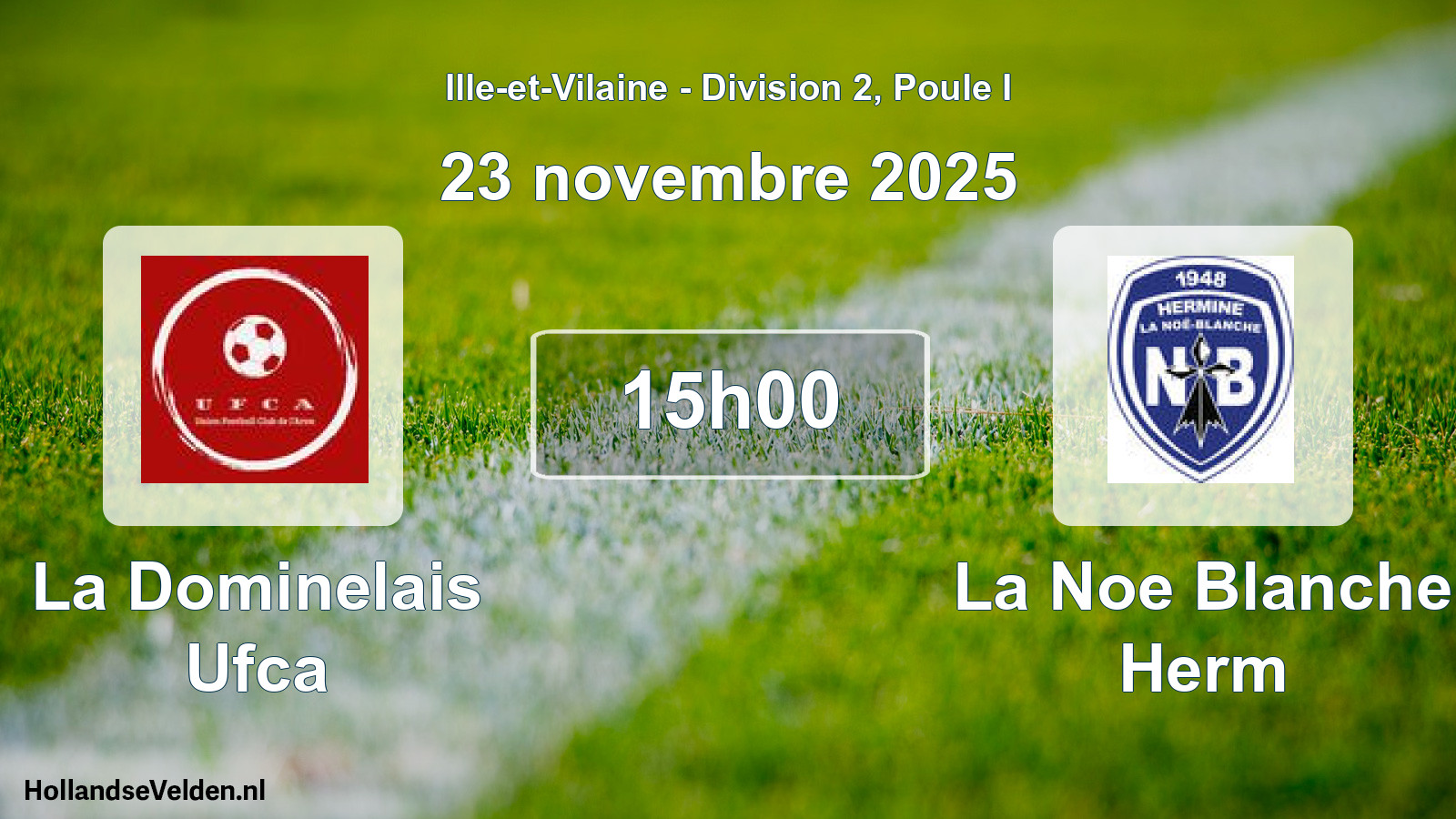 Geplande wedstrijd: La Dominelais Ufca - La Noe Blanche Herm (23 novembre 2025)