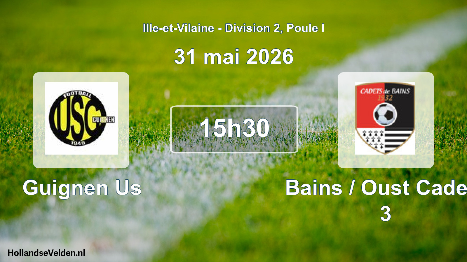 Scheduled Match: Guignen Us - Bains / Oust Cadets 3 (31 May 2026)