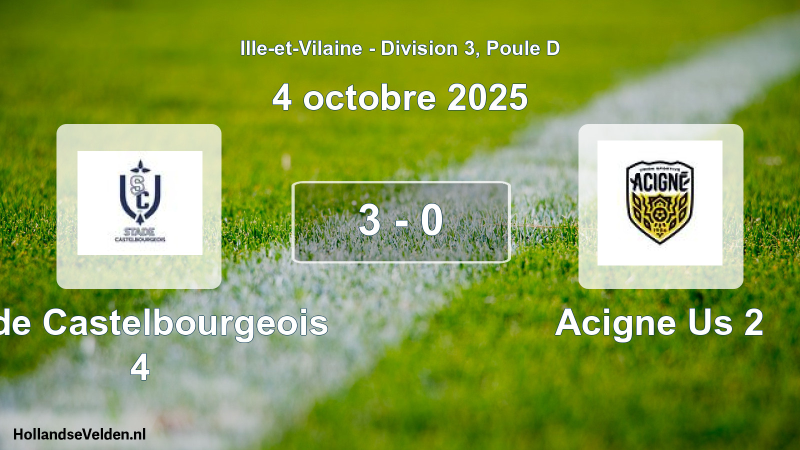 Total number of matches played: Stde Castelbourgeois 4 - Acigne Us 2 3 - 0 (4 October 2025)